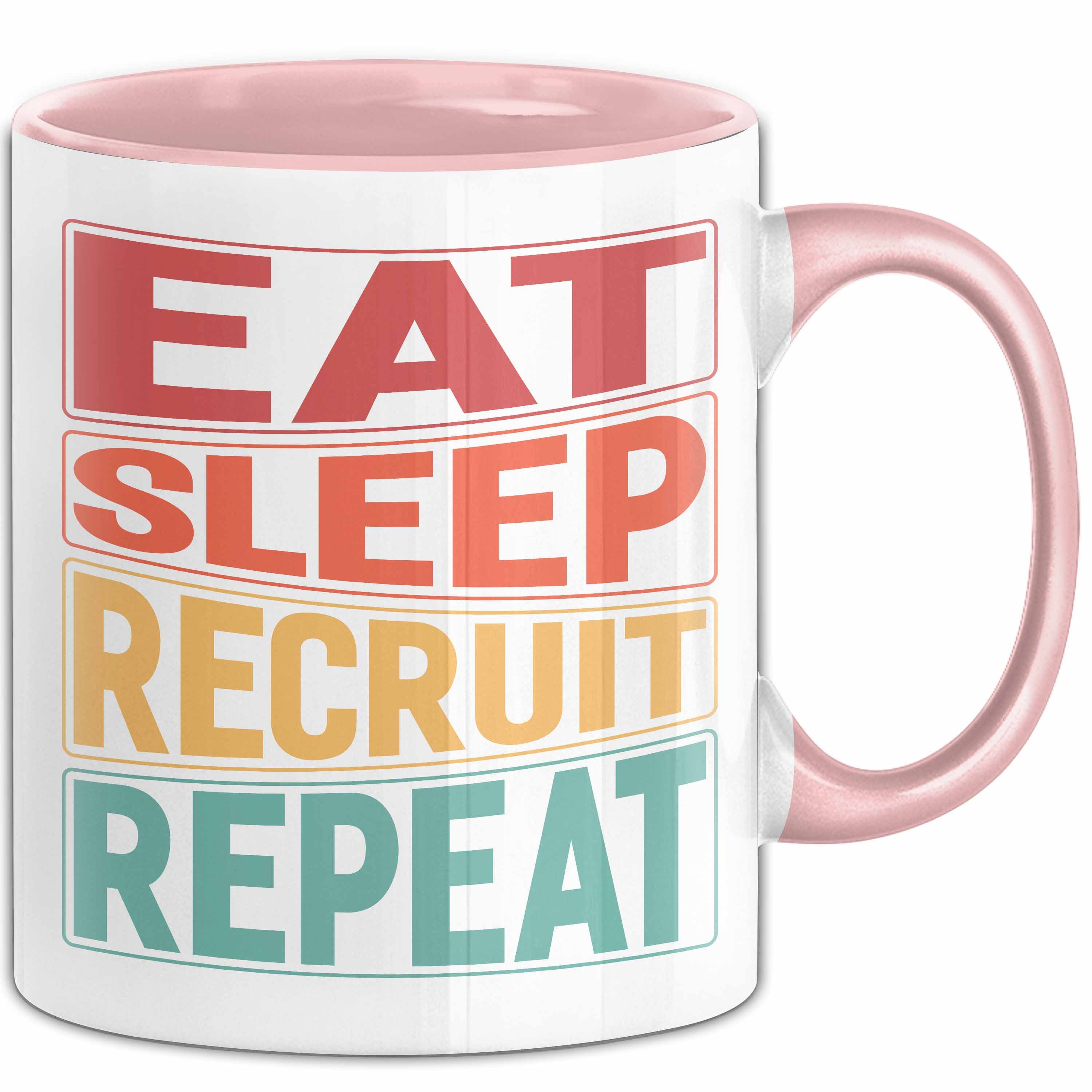 Trendation Tasse Recuiting Tasse Geschenk Eat Sleep Recruit Repeat Recruitment Hr Manag