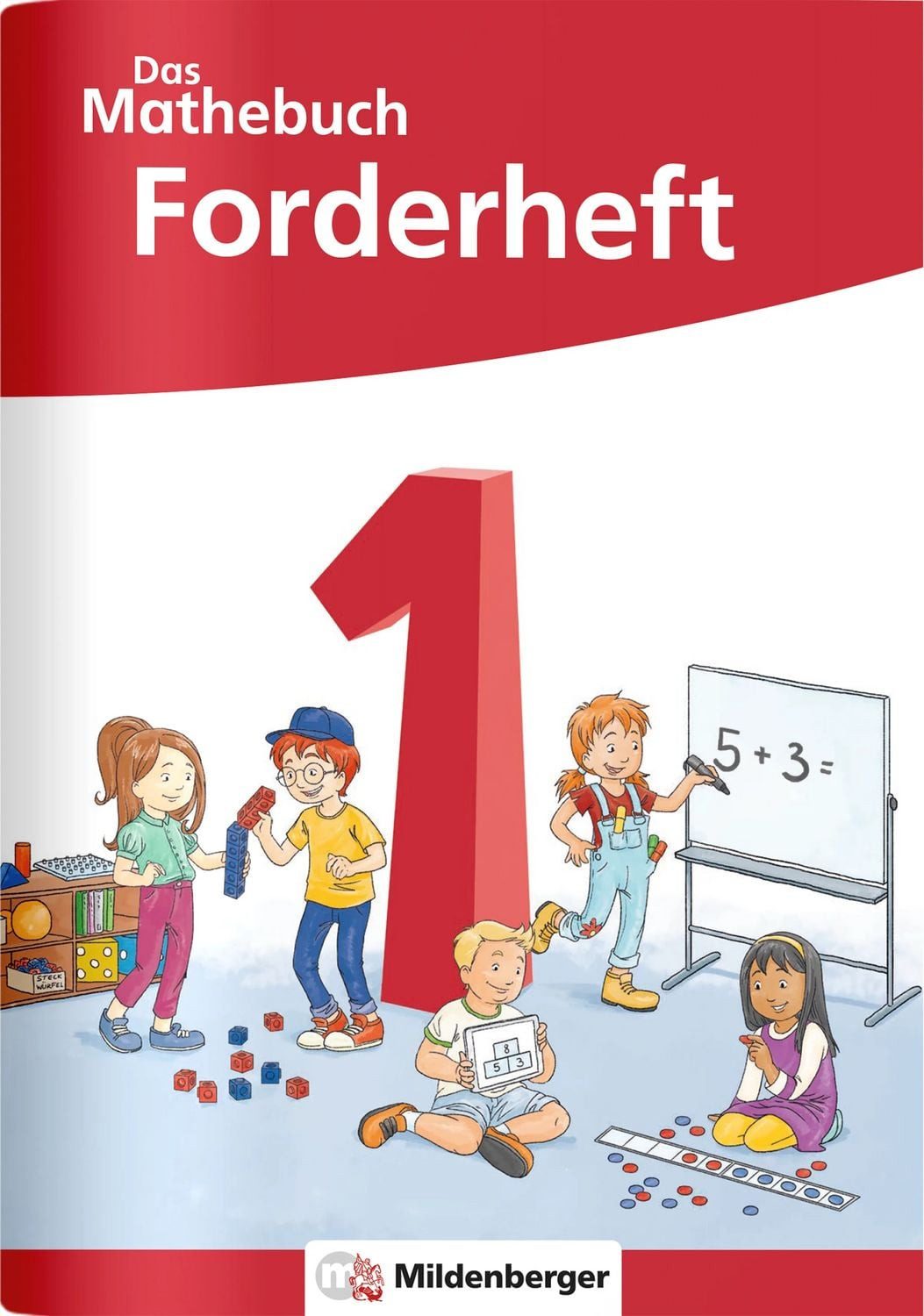 Das Mathebuch 1 Neubearbeitung – Forderheft / Cathrin Höfling, Ulrike Hufschmidt, Myriam Kolbe, Julia Michalke, Sebastian Walter