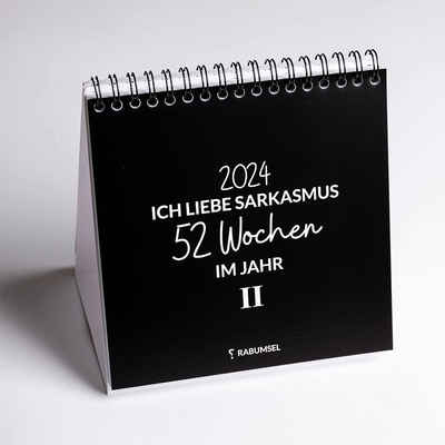 RABUMSEL Tischkalender Ich liebe Sarkasmus Part II 2024 - 52 Wochen - Wochentischkalender