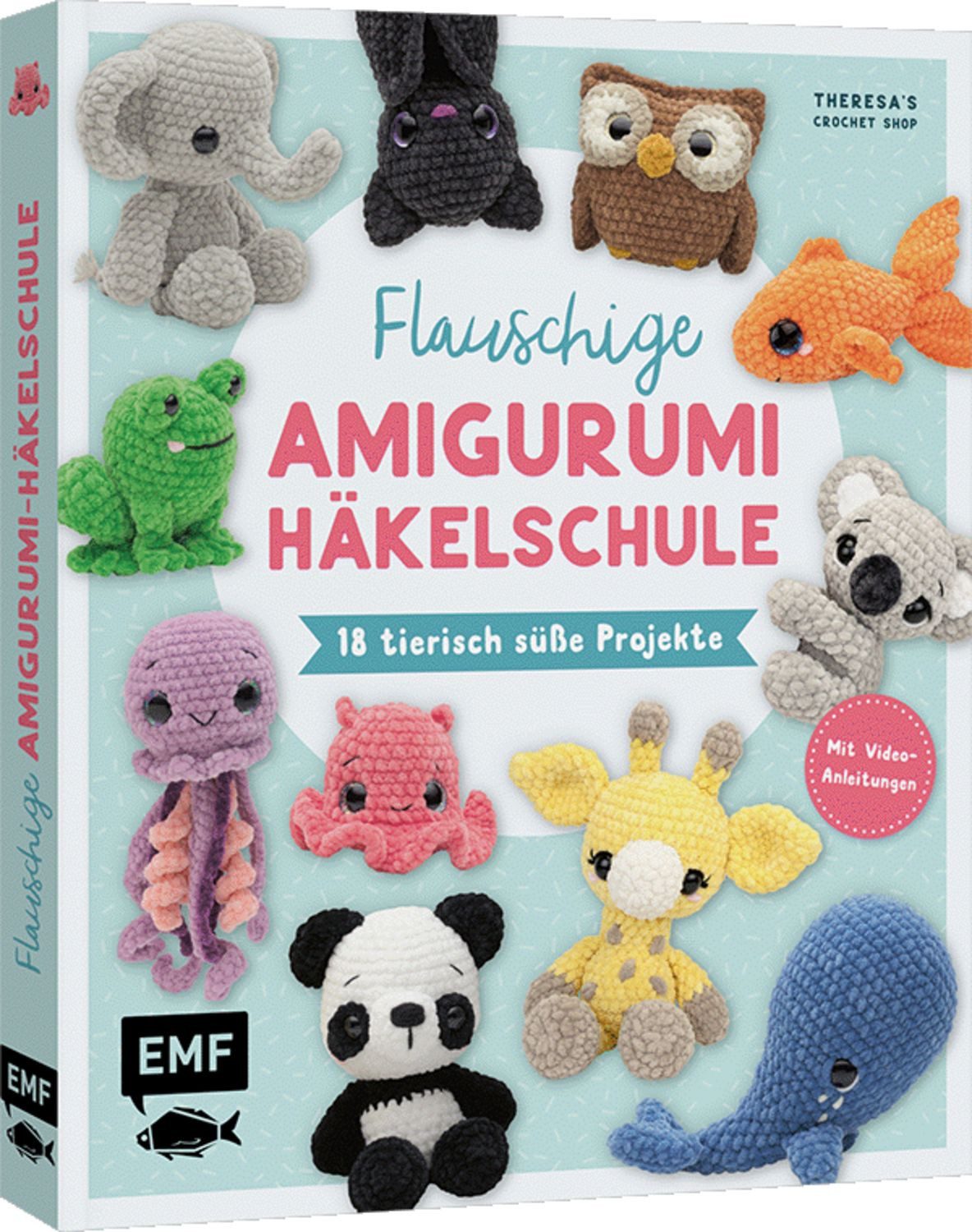 Flauschige Amigurumi-Häkelschule / Theresa Kicher