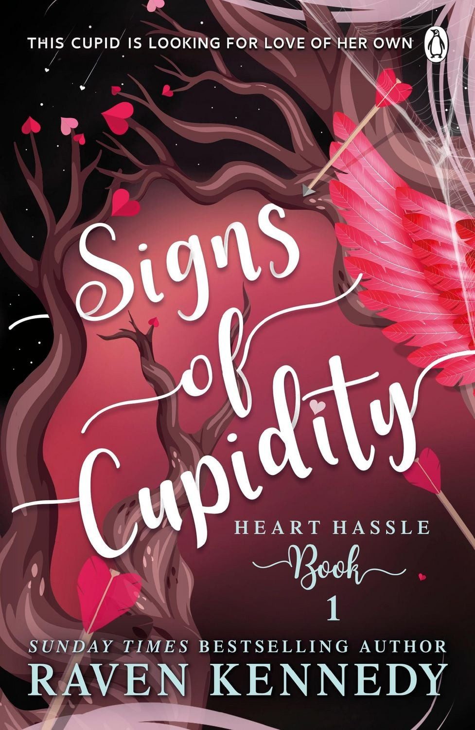 Signs of Cupidity The sizzling romance from bestselling author of The / Raven Kennedy, The sizzling romance from bestselling author of The Plated Prisoner, X