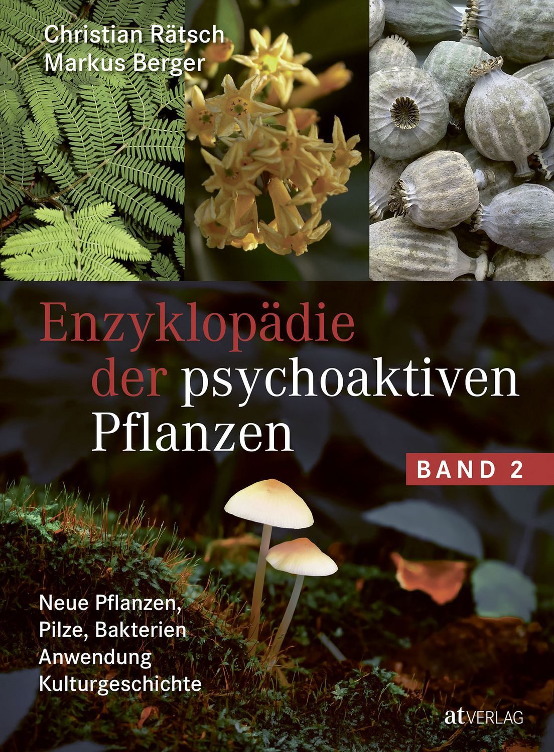 Enzyklopädie der psychoaktiven Pflanzen – Band 2 / Christian Rätsch, Markus Berger