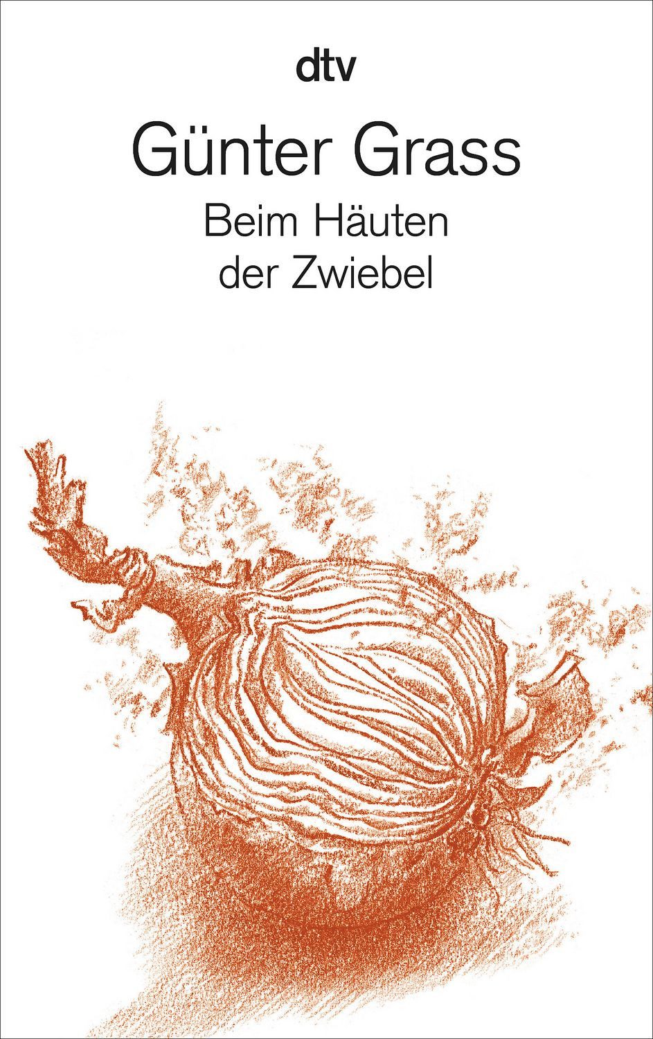 Belletristik Beim Häuten der Zwiebel Günter Grass