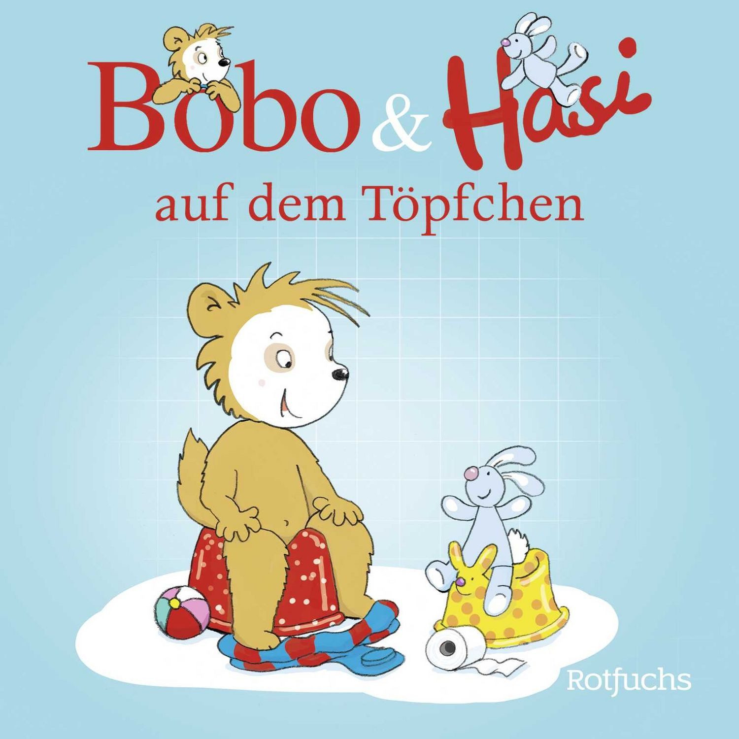Bobo & Hasi auf dem Töpfchen / Dorothée Böhlke