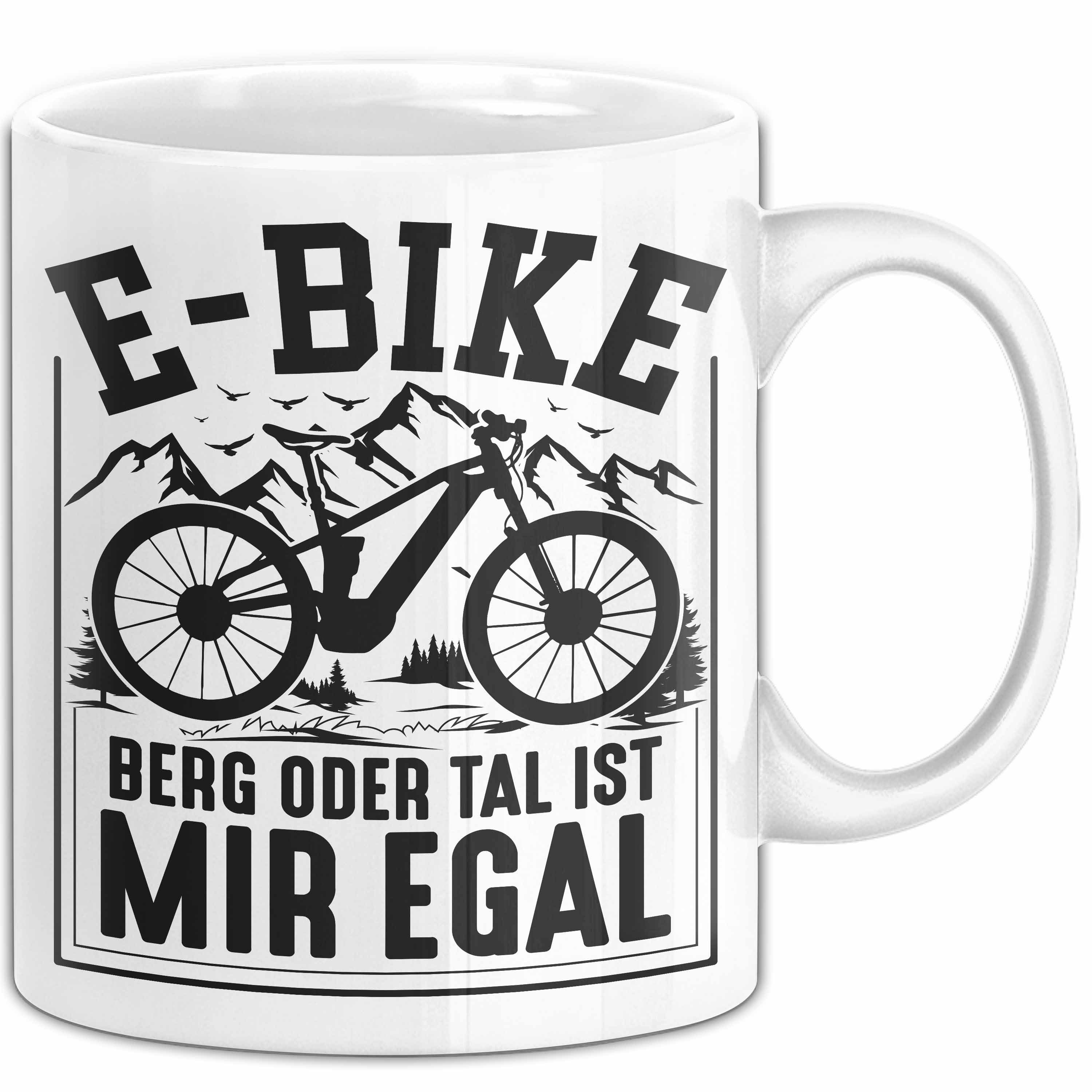 Trendation Tasse E-Bike Fahrer Geschenk Tasse Elektro-Fahrrad Berg Oder Tal Ist Mir Ega
