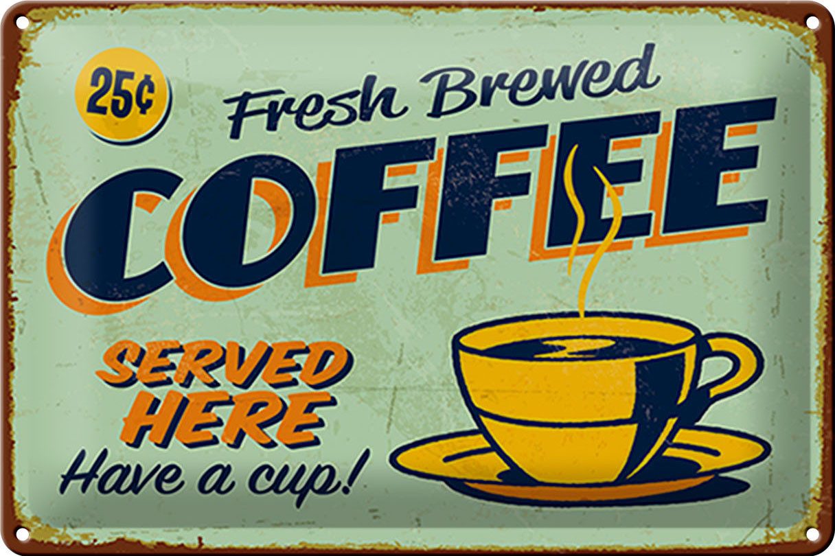 Metallschild Schild Blech -Made in Germany- 30x20cm Retro fresh brewed Coffee Serve