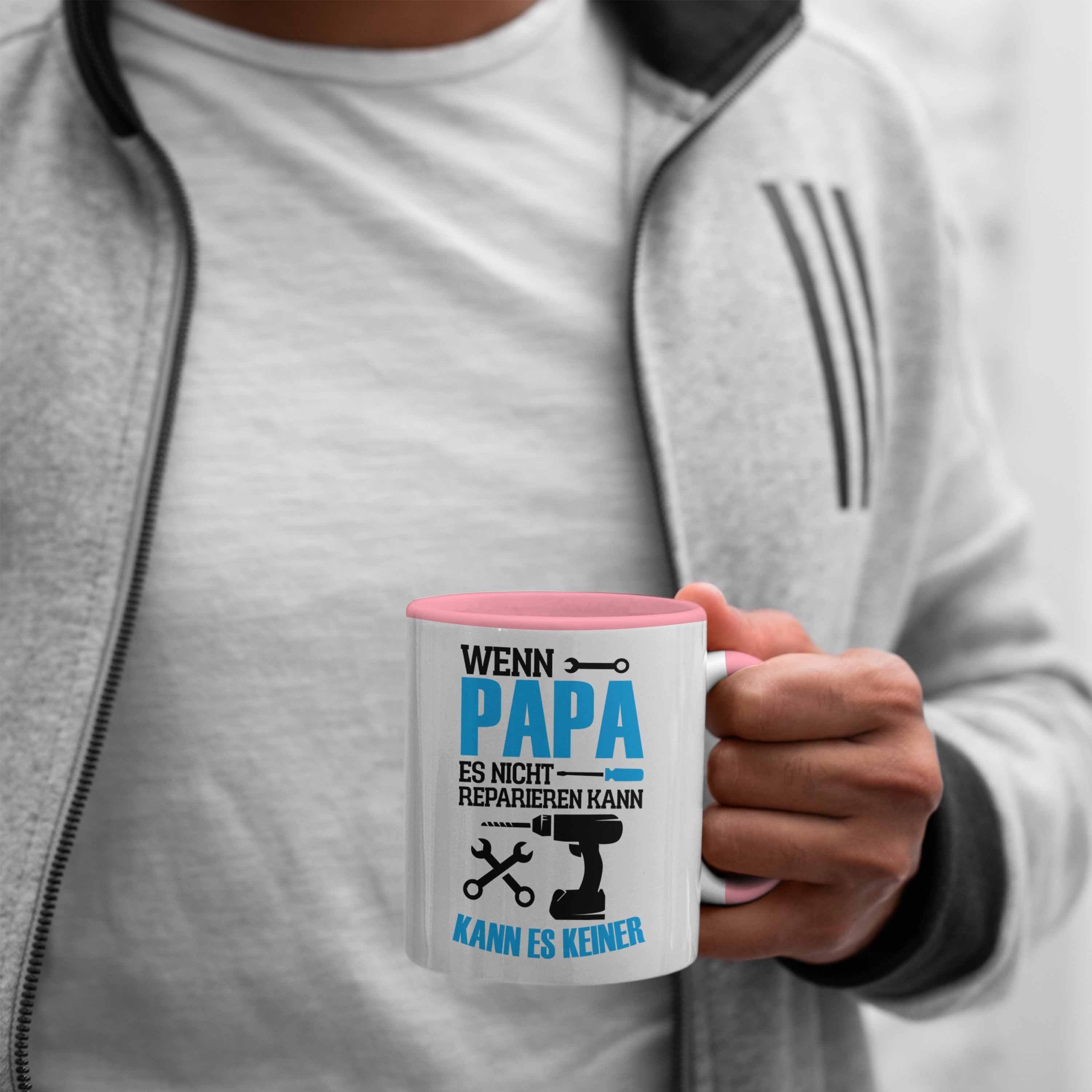 Trendation Tasse Lustige Geschenk Papa Tasse Es Nicht Repariere Papa zum Vatertag "Wenn Rosa