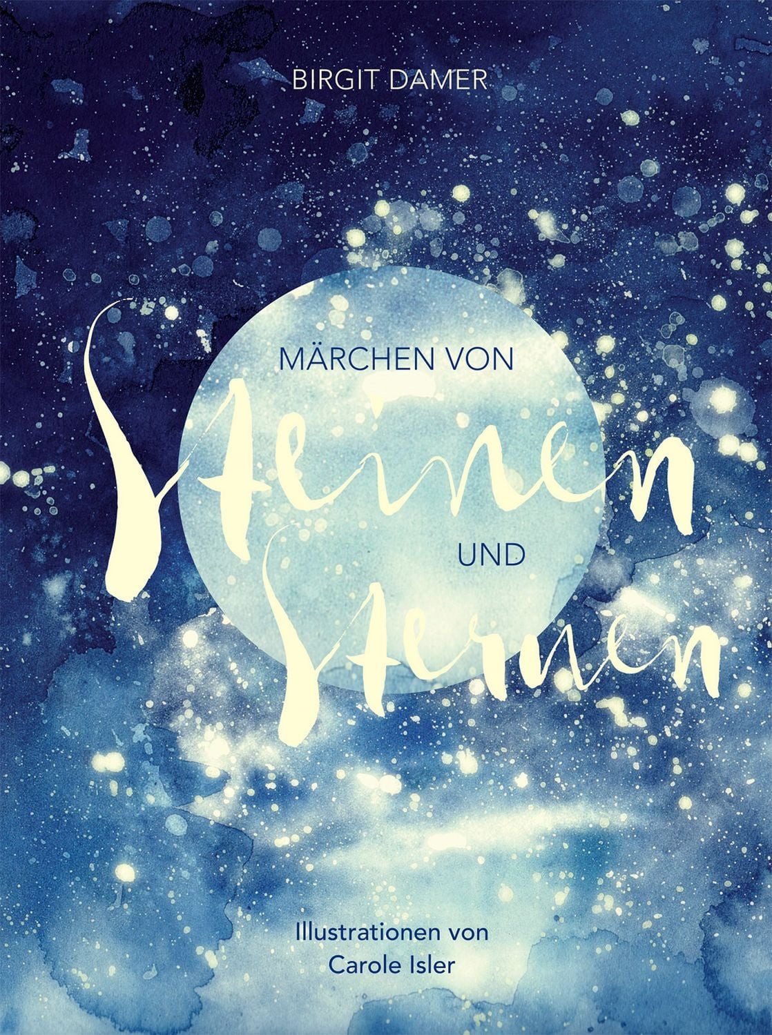 Märchen von Steinen und Sternen / Birgit Damer