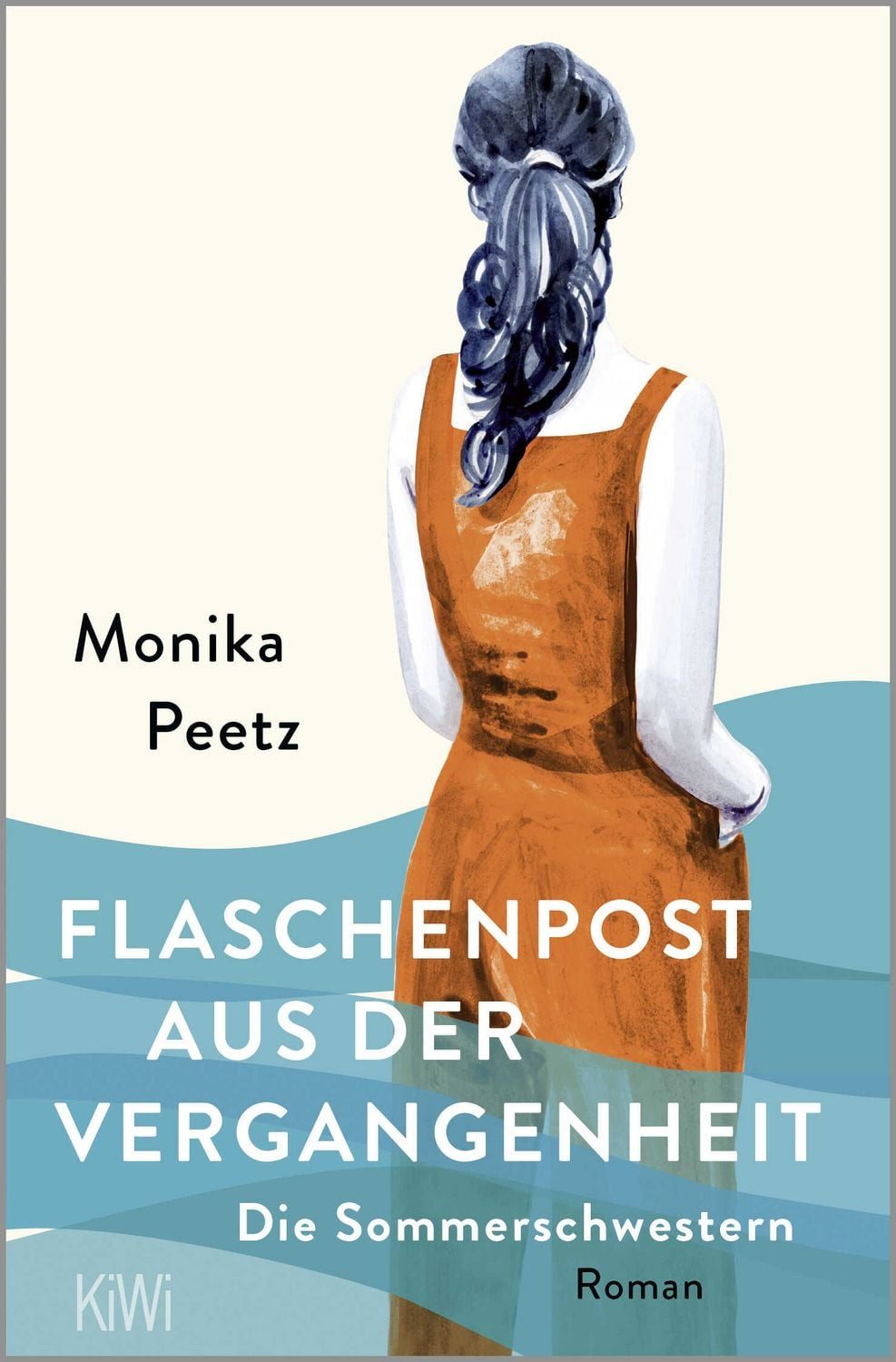 Flaschenpost aus der Vergangenheit - Die Sommerschwestern / Monika Peetz