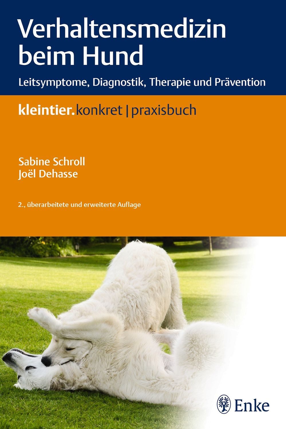 Sachbuch Verhaltensmedizin beim Hund Leitsymptome, Diagnostik, Therapie und Prä Sabine Schroll, Joel Dehasse