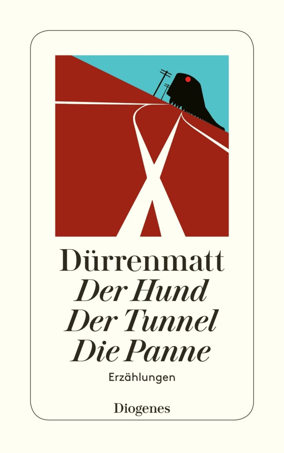 Der Hund / Der Tunnel / Die Panne / Friedrich Dürrenmatt