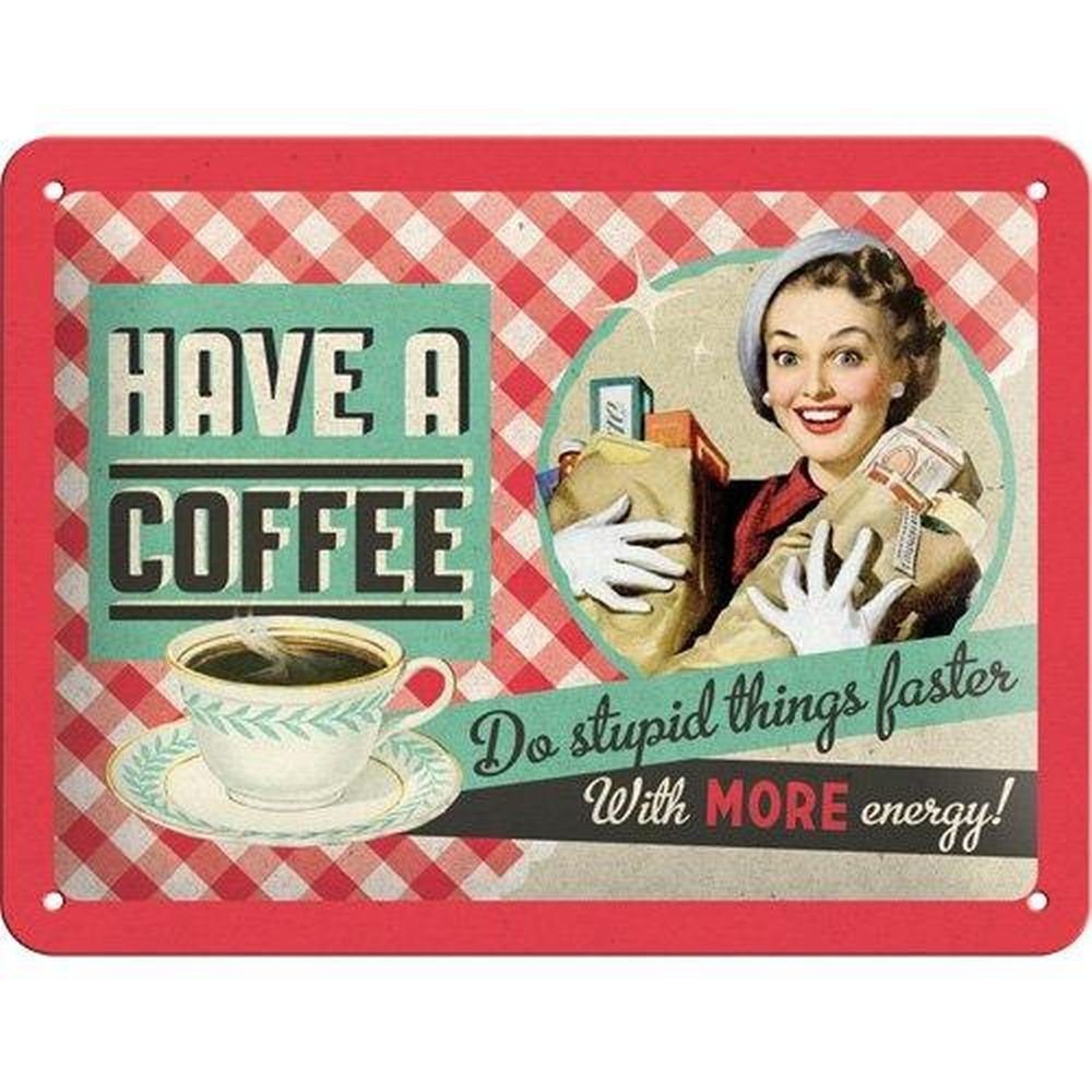Metallschild Blechschild 15x20 cm - Say it 50's - Have A Coffee