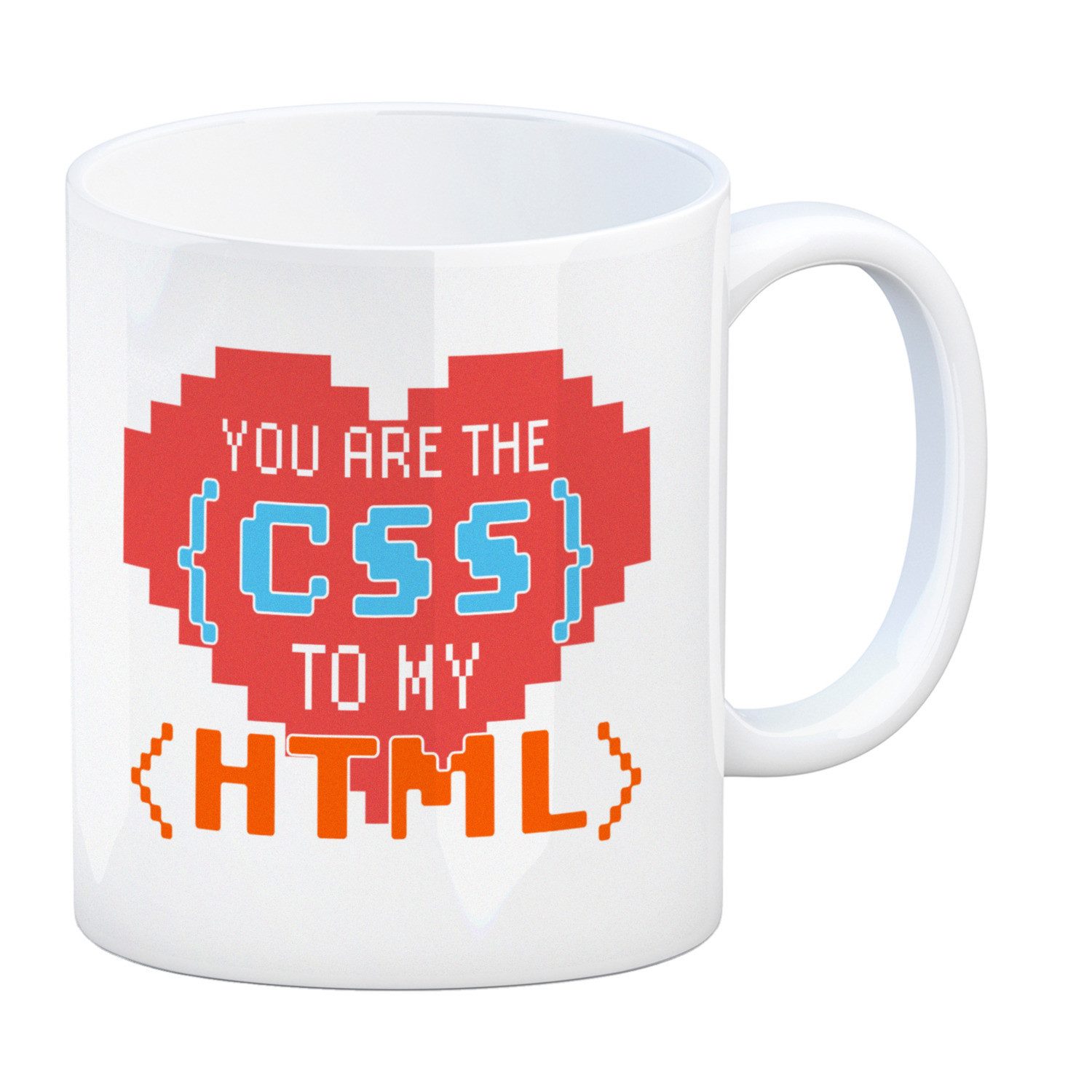 Tasse You are the CSS to my HTML Kaffeebecher für Webentwickler