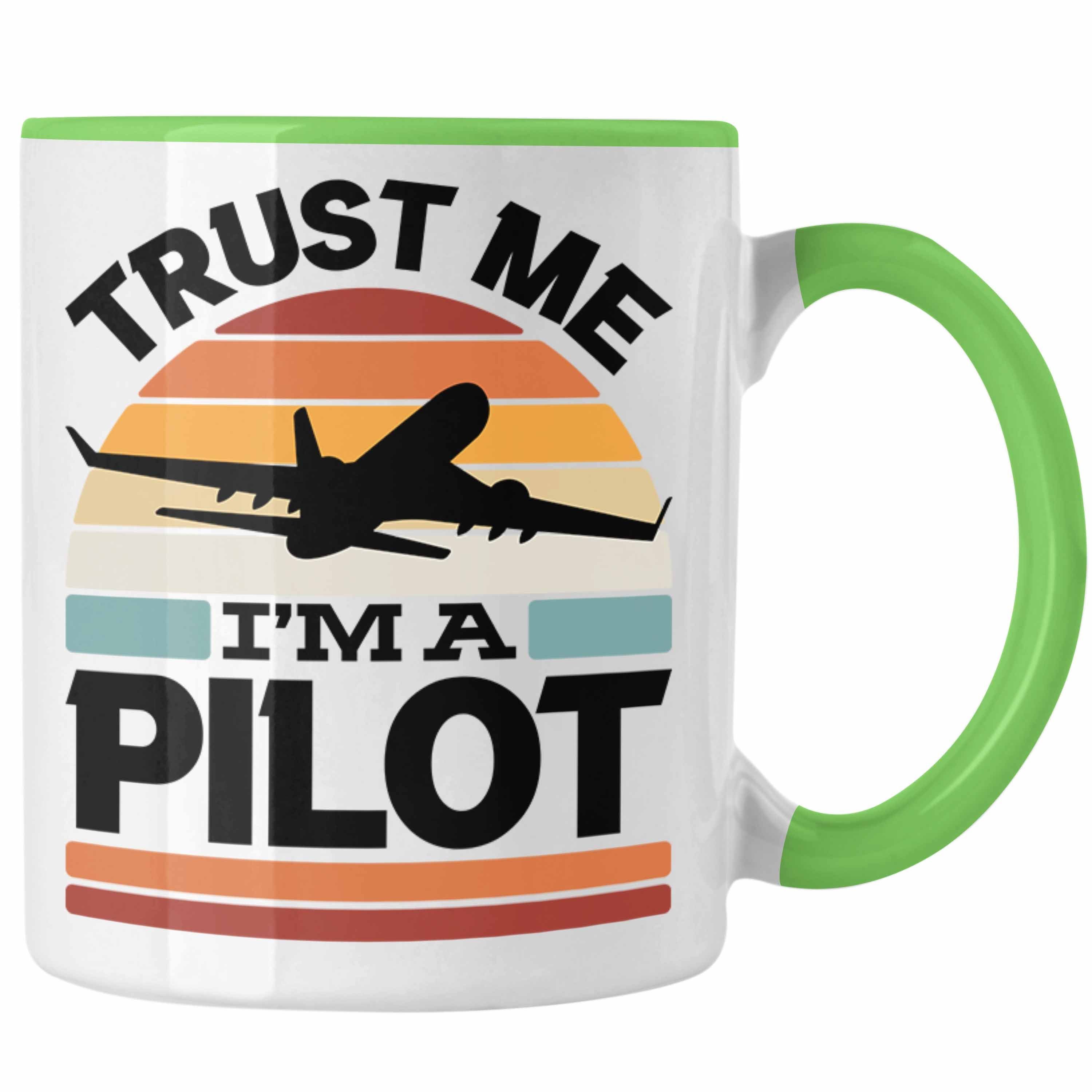 Trendation Tasse Trust Pilot Grün Geschenkide Flugzeuge Tasse Bester Pilot I'm Geschenk Me A