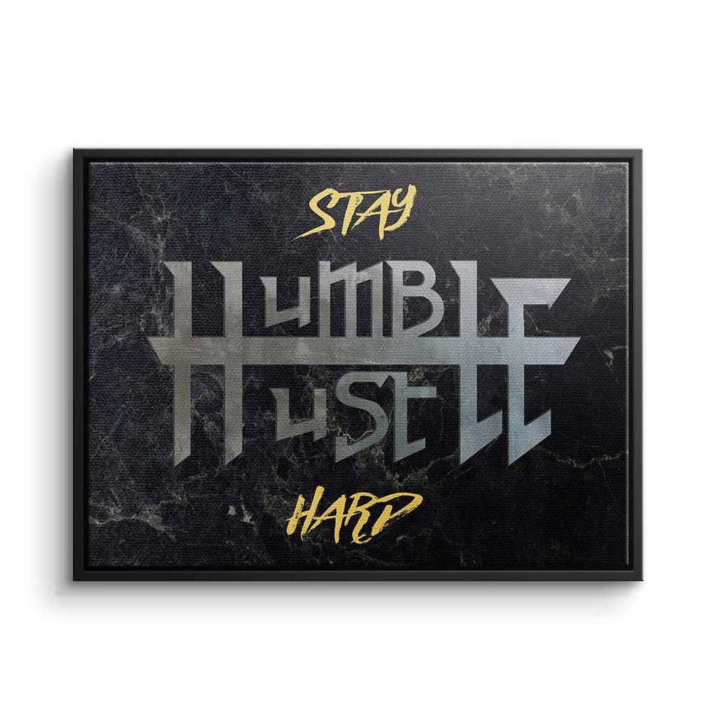 X Humble Motivation - Hustle Premium Leinwandbild Mind Rahmen Leinwandbild, ohne Hard DOTCOMCANVAS® - - Stay