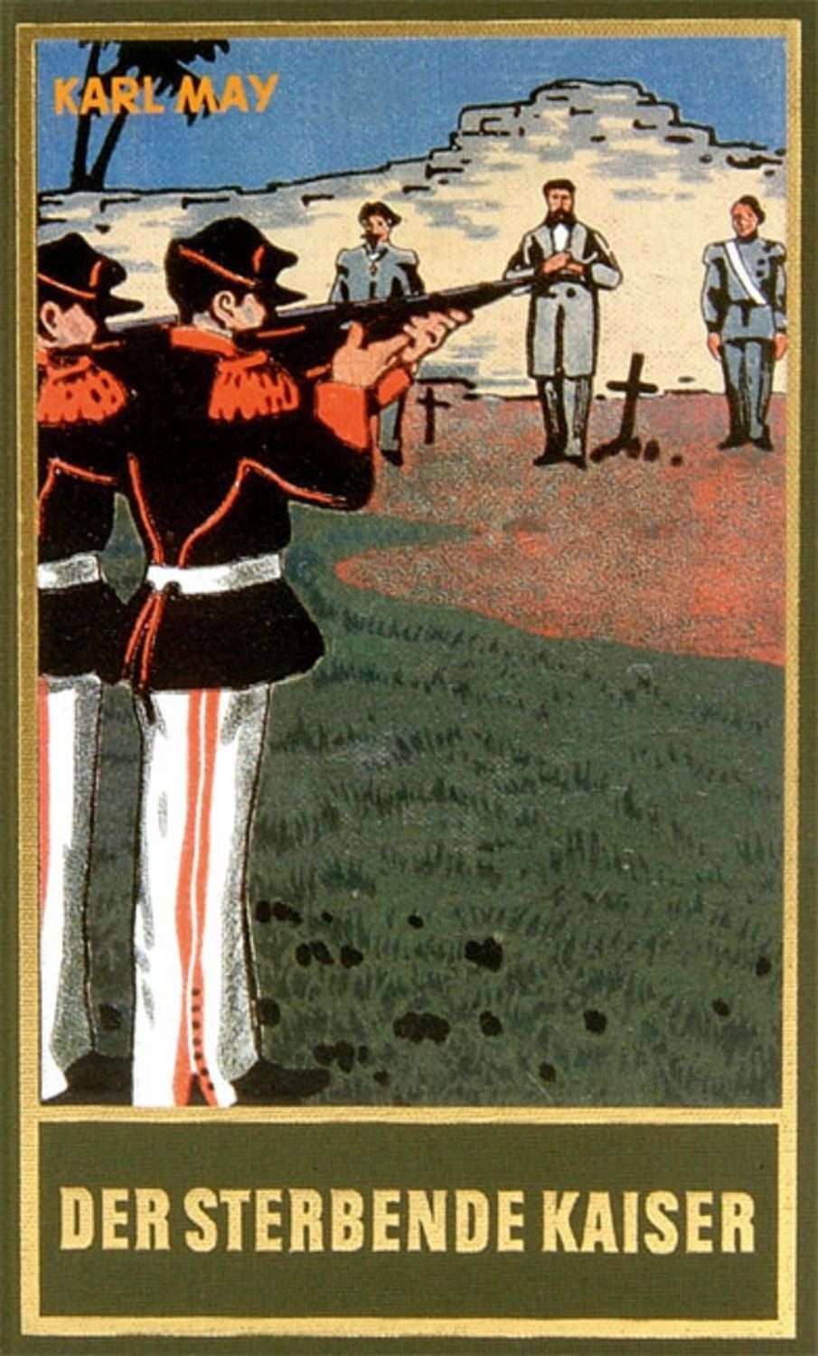 Der sterbende Kaiser / Karl May
