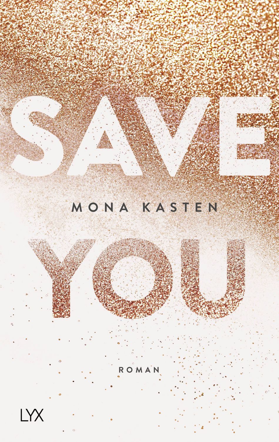 Save You / Maxton Hall Bd. 2 / Mona Kasten, Roman