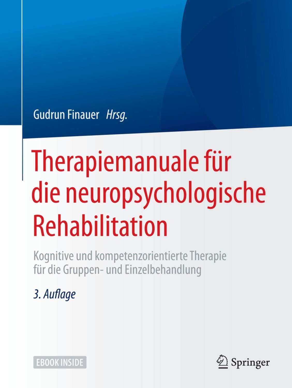 Therapiemanuale für die neuropsychologische Rehabilitation / diverse, Kognitive und kompetenzorientierte Therapie für die Gruppen- und Einzelbehandlung