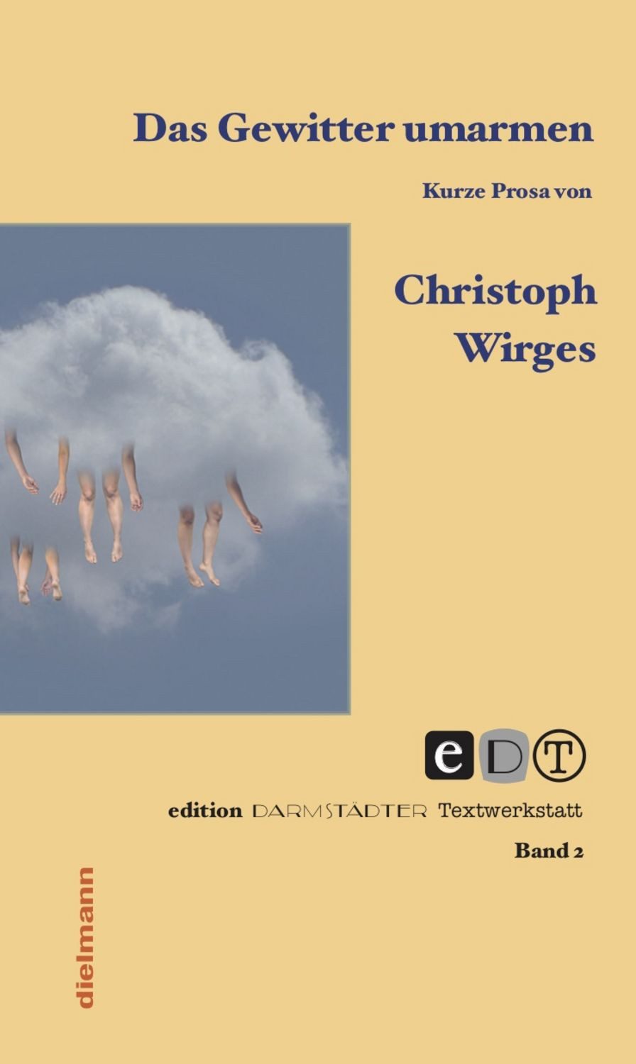 Das Gewitter umarmen / Christoph Wirges
