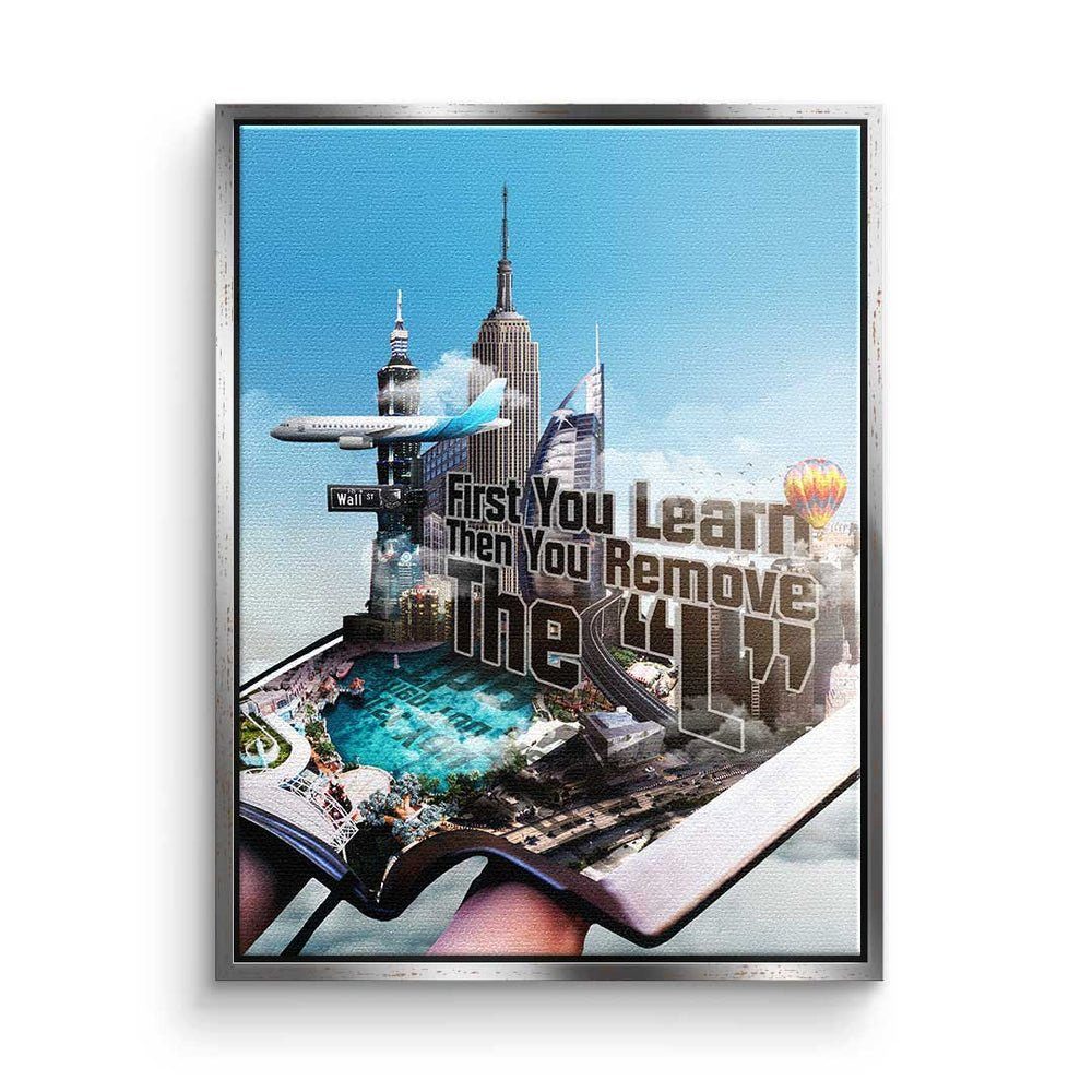 DOTCOMCANVAS® Leinwandbild, Premium Leinwandbild - Motivation - First you Learn - Mindset - Büro silberner Rahmen