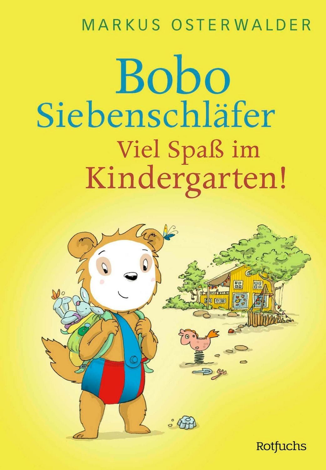 Bobo Siebenschläfer: Viel Spaß im Kindergarten! / Markus Osterwalder