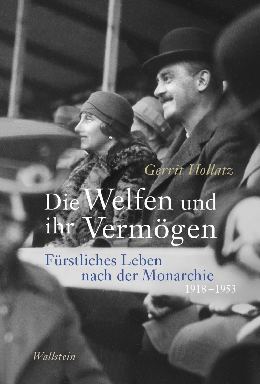 Die Welfen und ihr Vermögen / Gerrit Hollatz