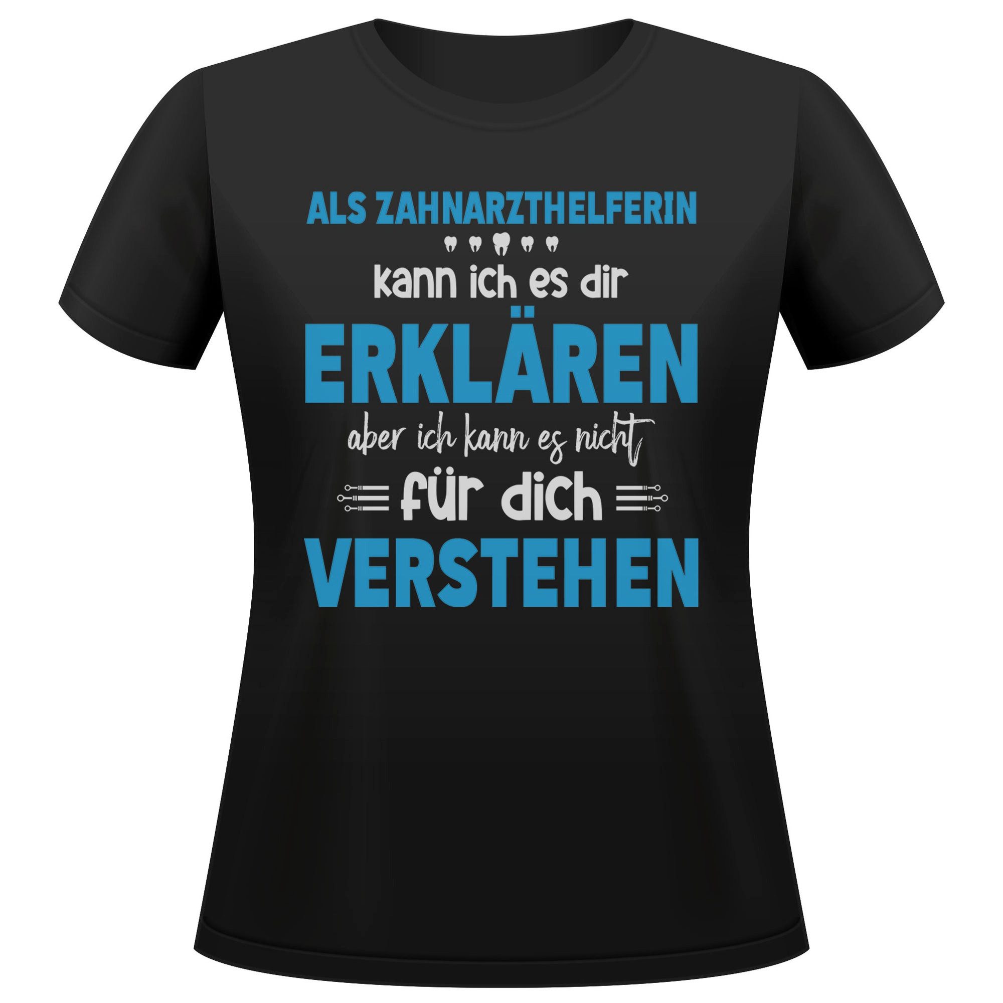 T-Shirt Zahnarzthelferin Geschenk Frauen Spruch Beruf Ausbildung Abschluss