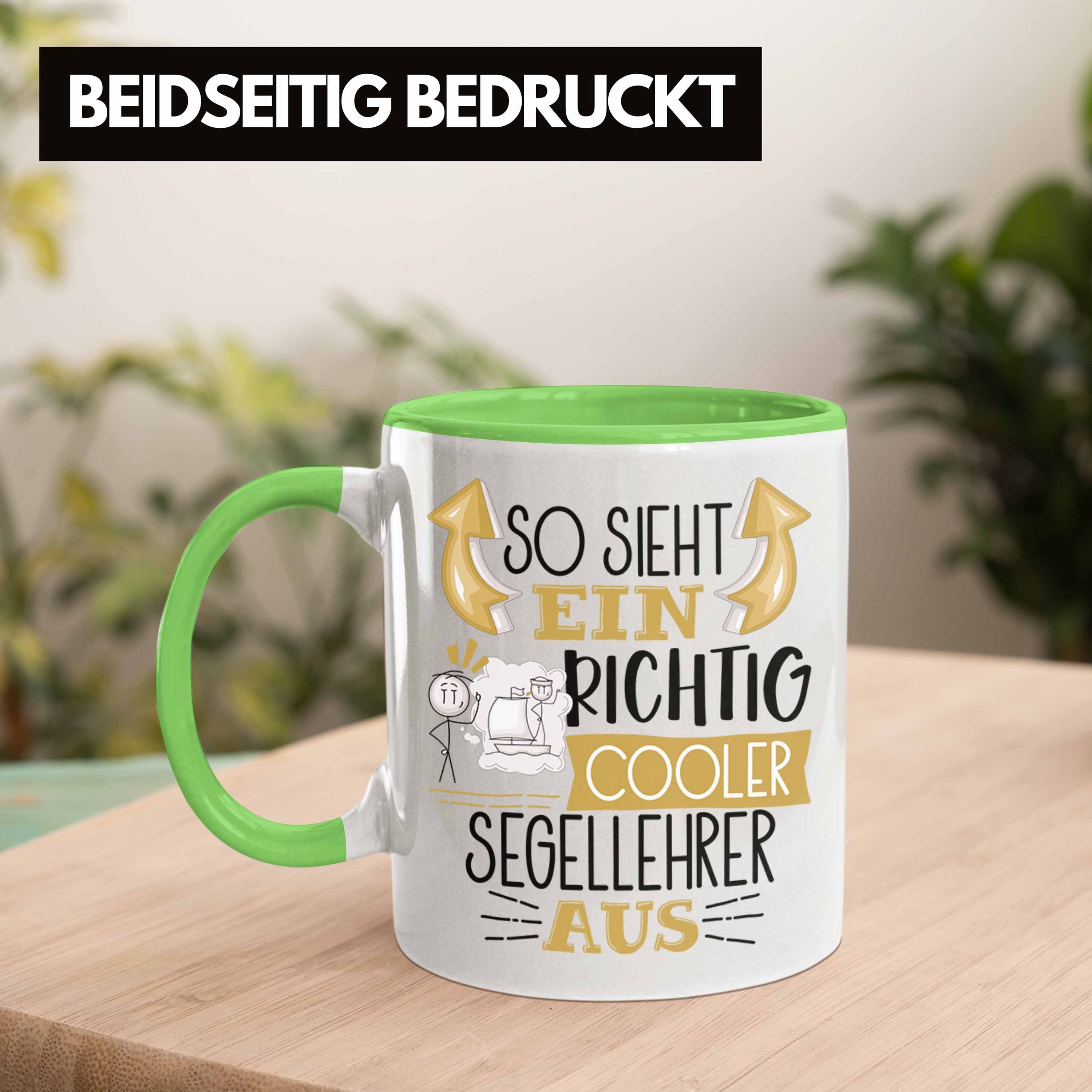 Segellehrer Aus Grün So Ein Richtig Tasse Geschenk Cooler Tasse Sieht Trendation Segelle für