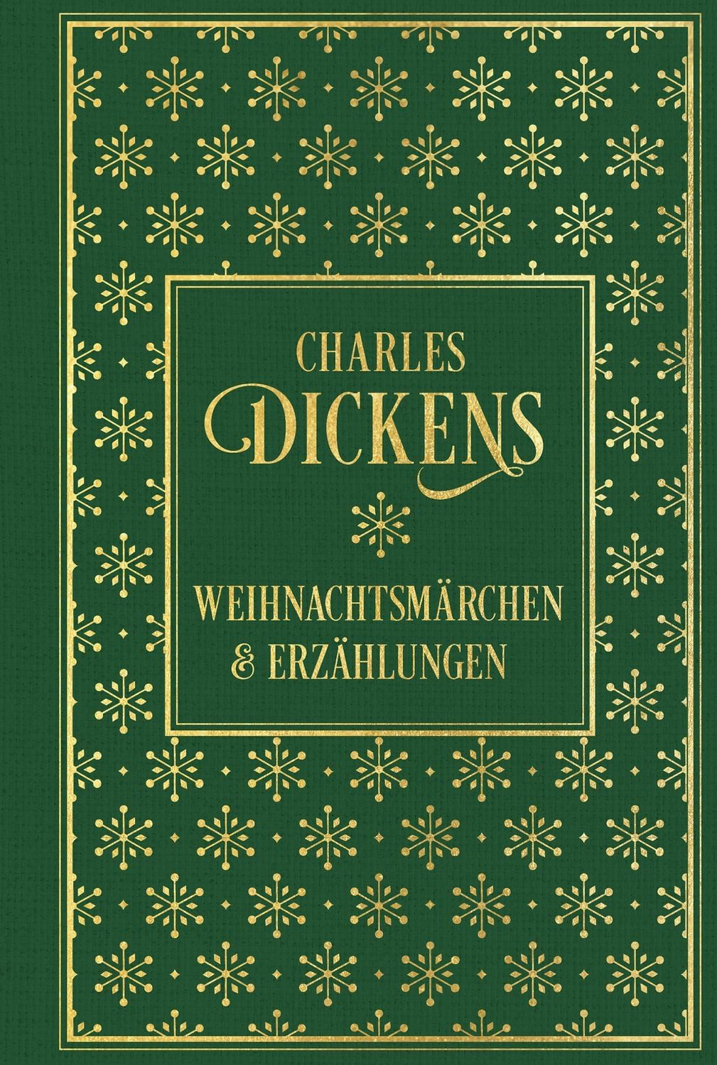 Weihnachtsmärchen und Erzählungen: mit den Illustrationen der Erstausg / Charles Dickens