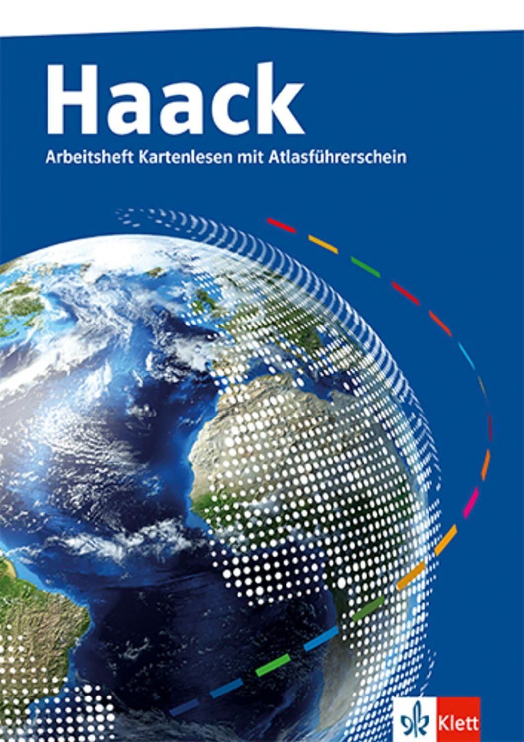 Der Haack Weltatlas. Arbeitsheft Kartenlesen mit Atlasführerschein Kla / diverse