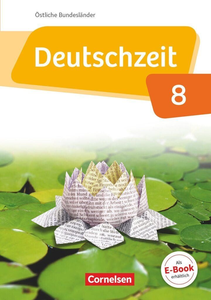 Deutschzeit - Östliche Bundesländer und Berlin - 8. Schuljahr / Jan Wohlgemuth, Toka-Lena Rusnok, Benedikt Engels, Dennis Breitenwischer, Maike Michelis, Schulbuch