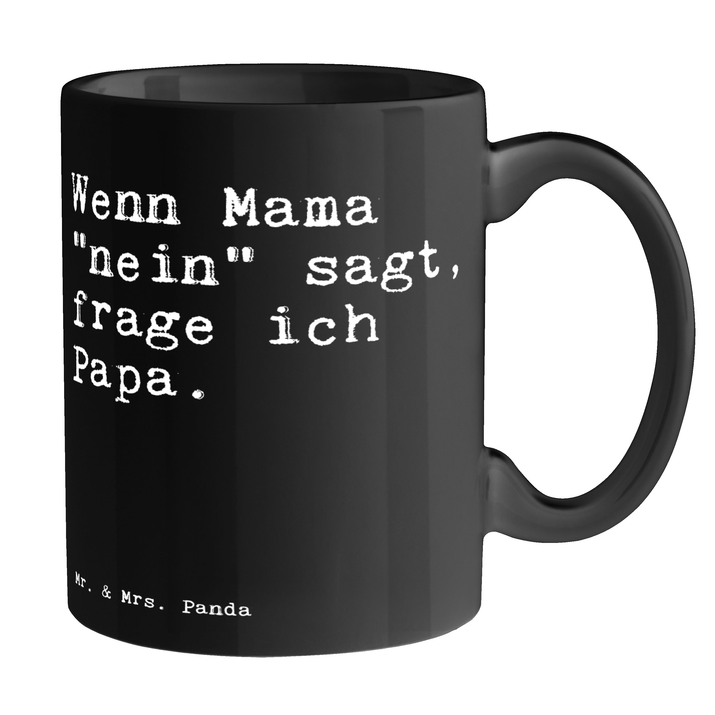 Mr. & Mrs. Panda Geschenk, Tasse sagt,... Büro, Schwarz Sp, Spruch Wenn Mama - Keramik Papa, "nein" - Schwarz
