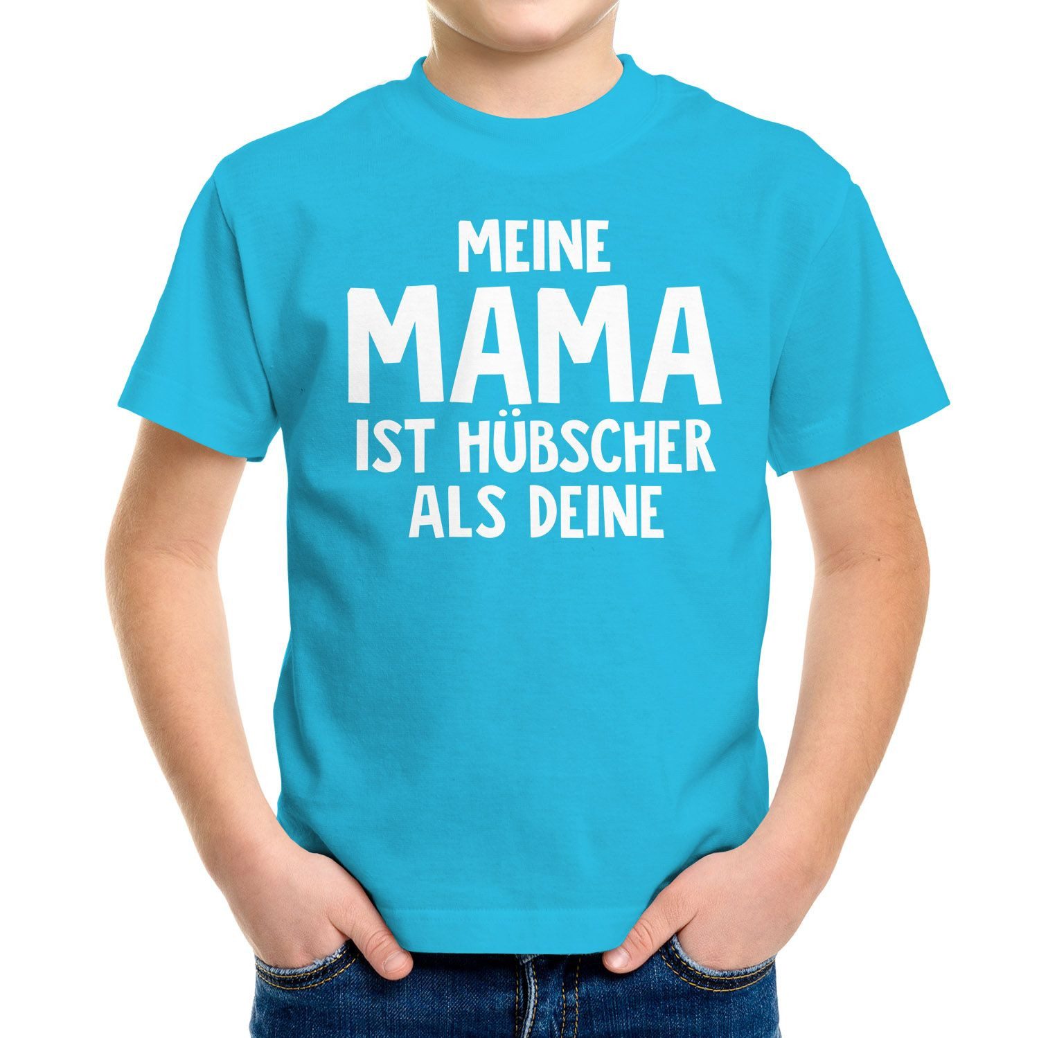 Print-Shirt Kinder T-Shirt Meine Mama ist hübscher als deine Spruch lustig