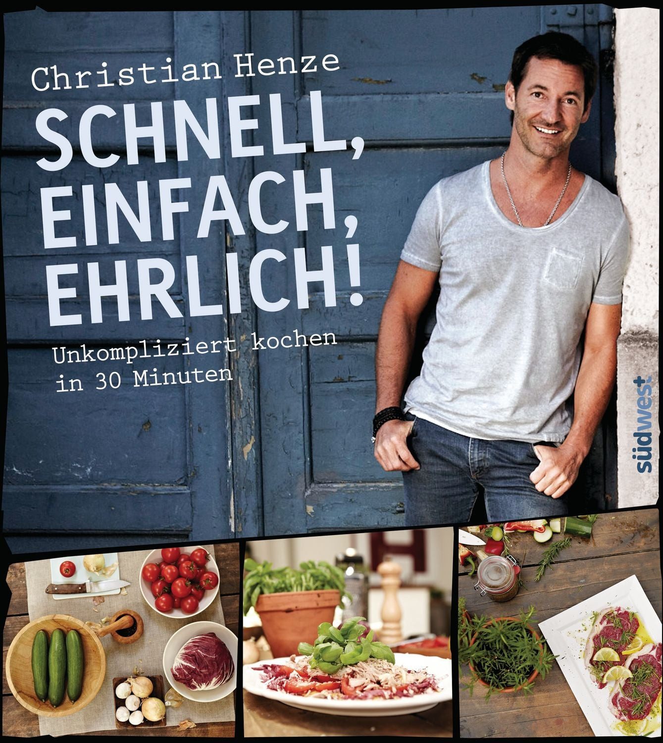Schnell, einfach, ehrlich! / Christian Henze