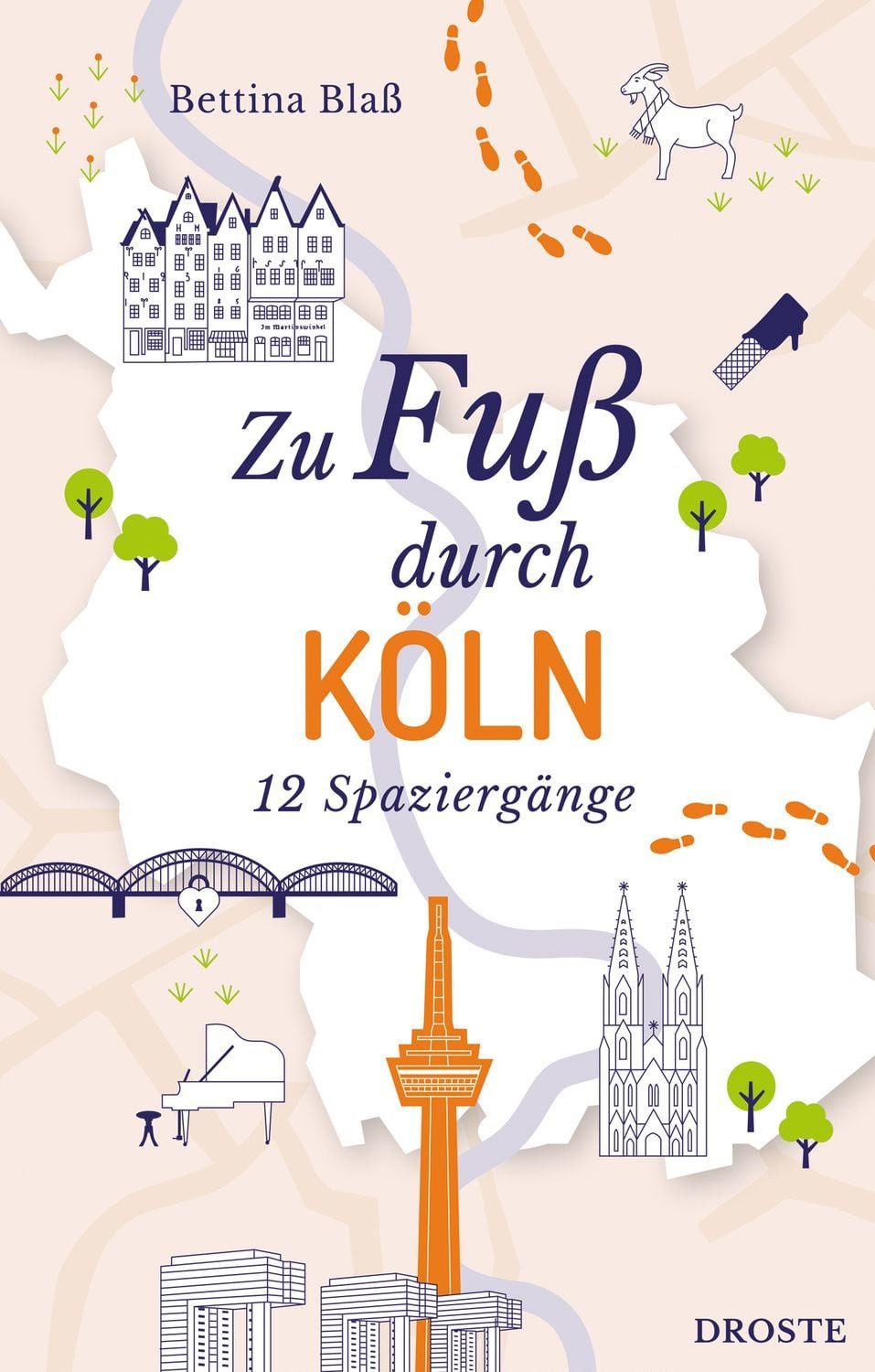 Zu Fuß durch Köln / Bettina Blass