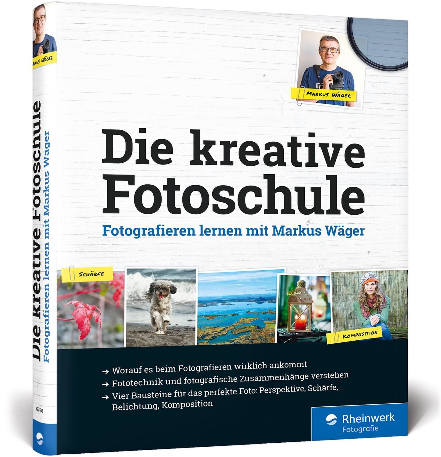 Die kreative Fotoschule / Markus Wäger, Fotografieren lernen mit Markus Wäger