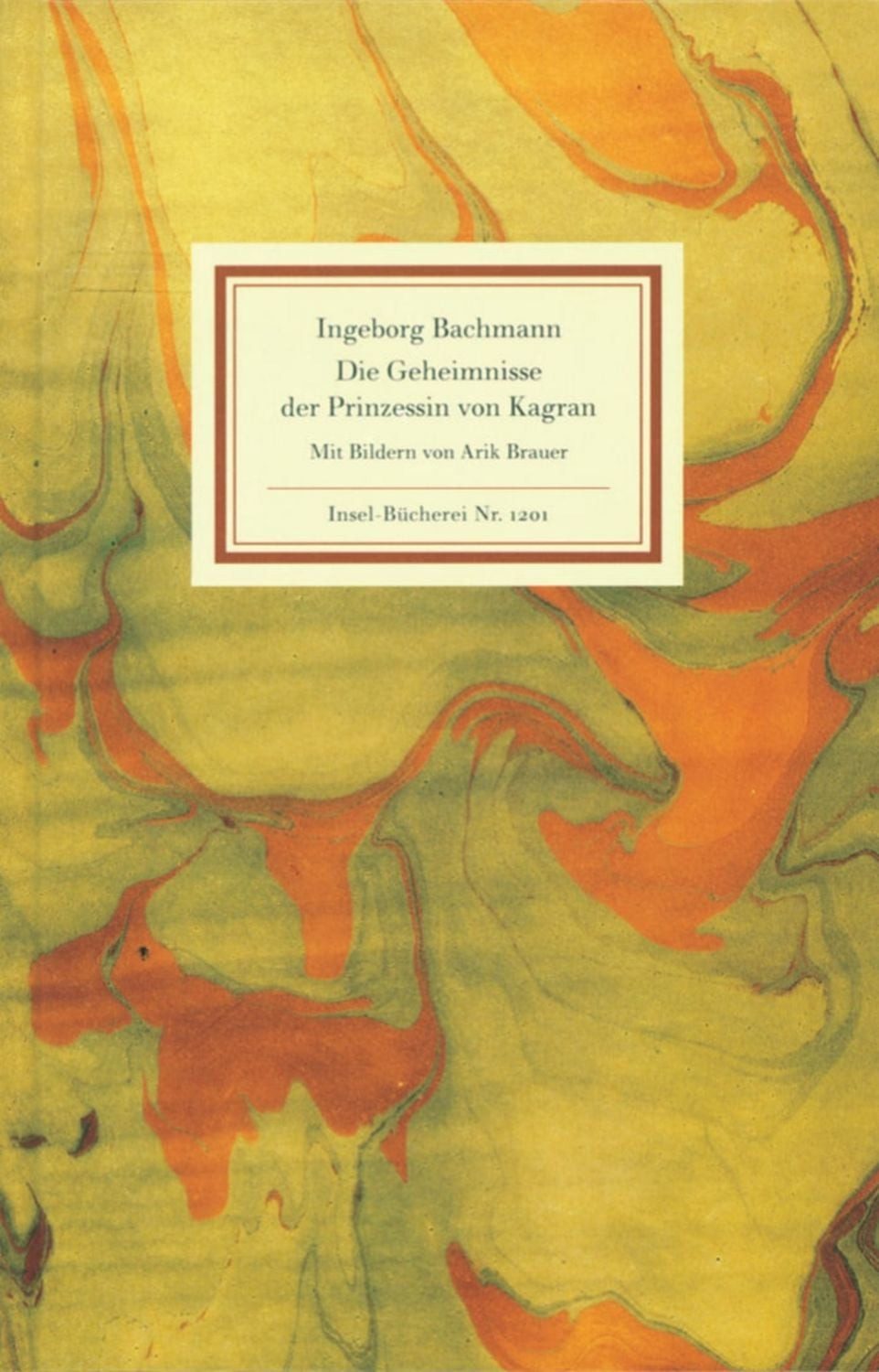 Die Geheimnisse der Prinzessin von Kagran / Ingeborg Bachmann
