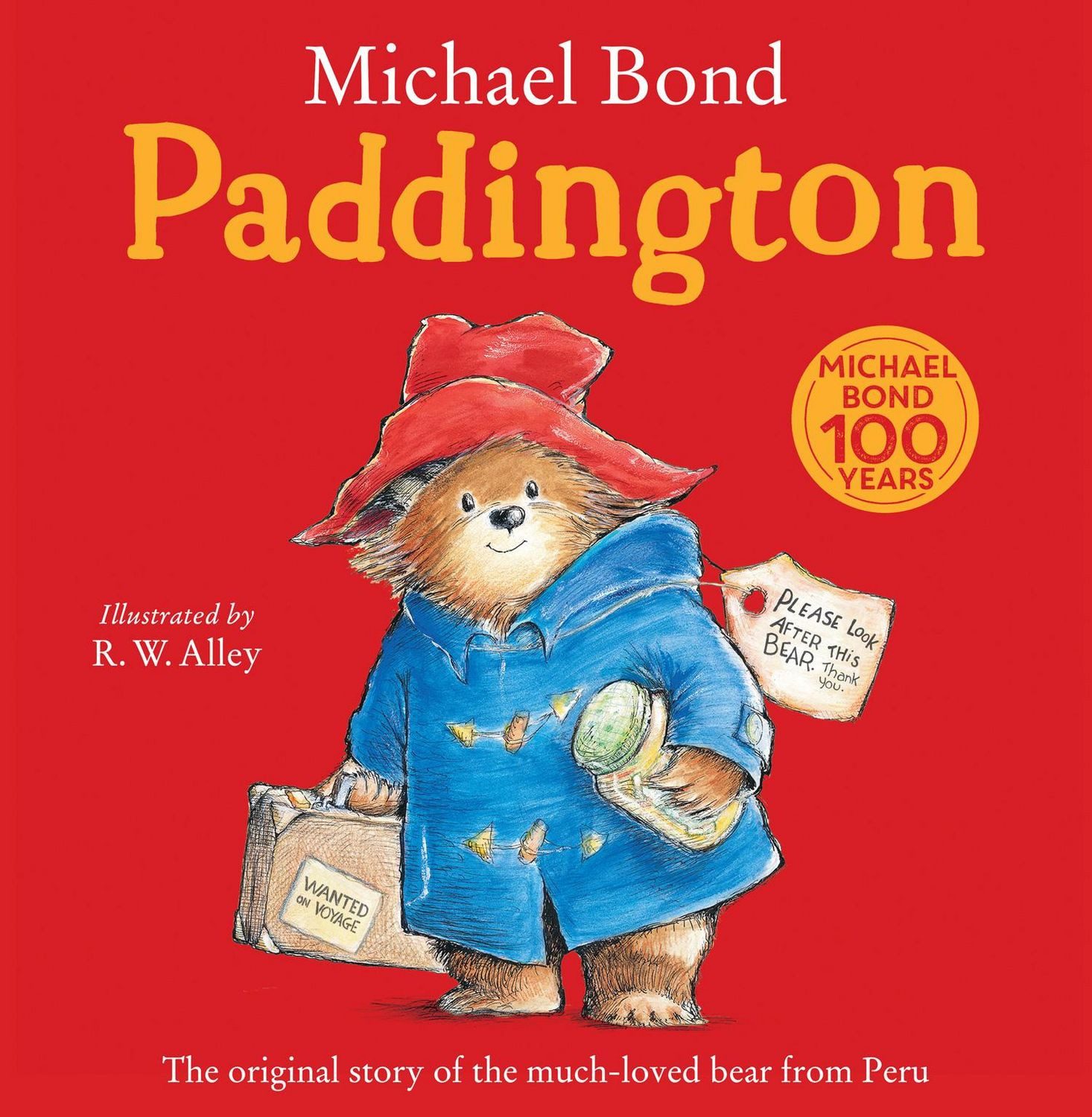 Paddington / Michael Bond, The original story of the much-loved bear from Peru