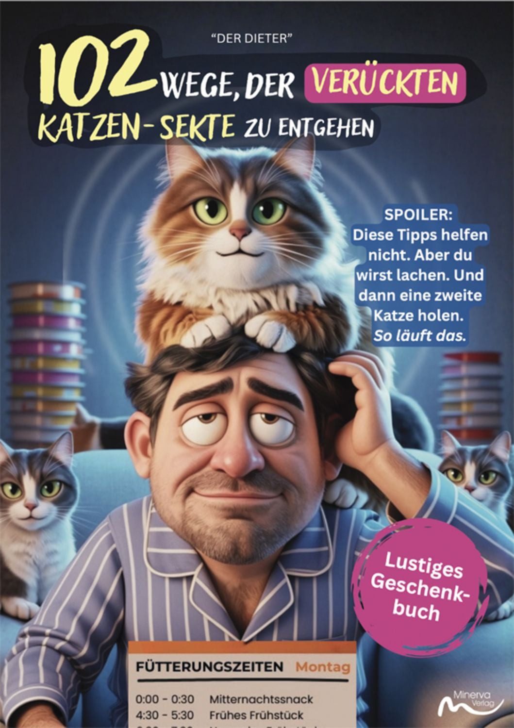 102 Wege, der verrückten Katzen-Sekte zu entgehen / Der Dieter