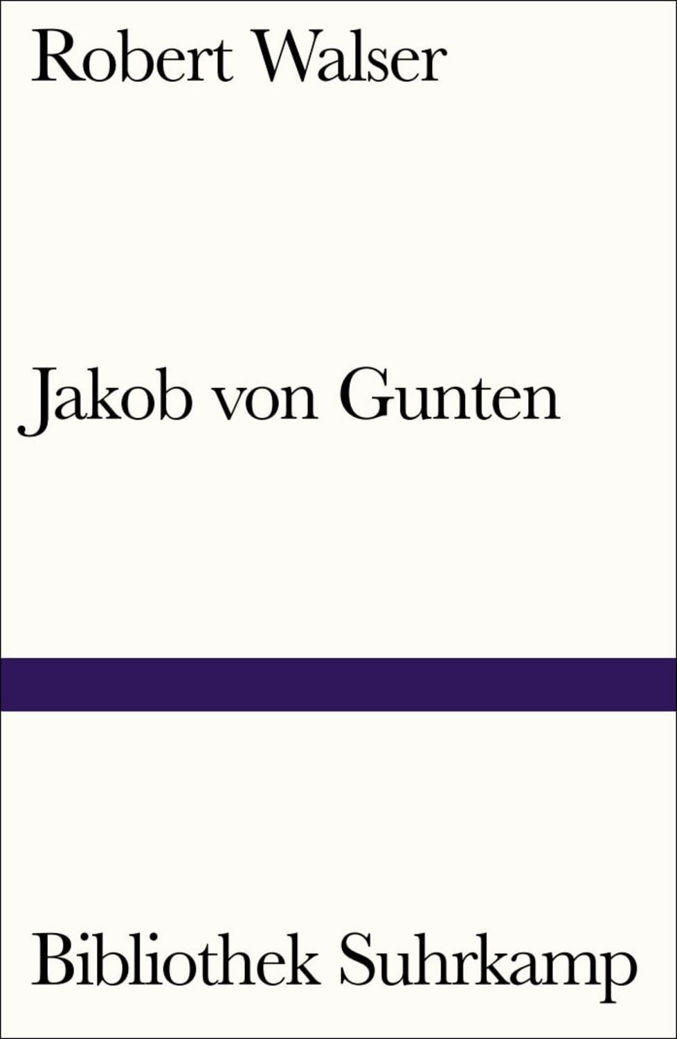Jakob von Gunten / Robert Walser