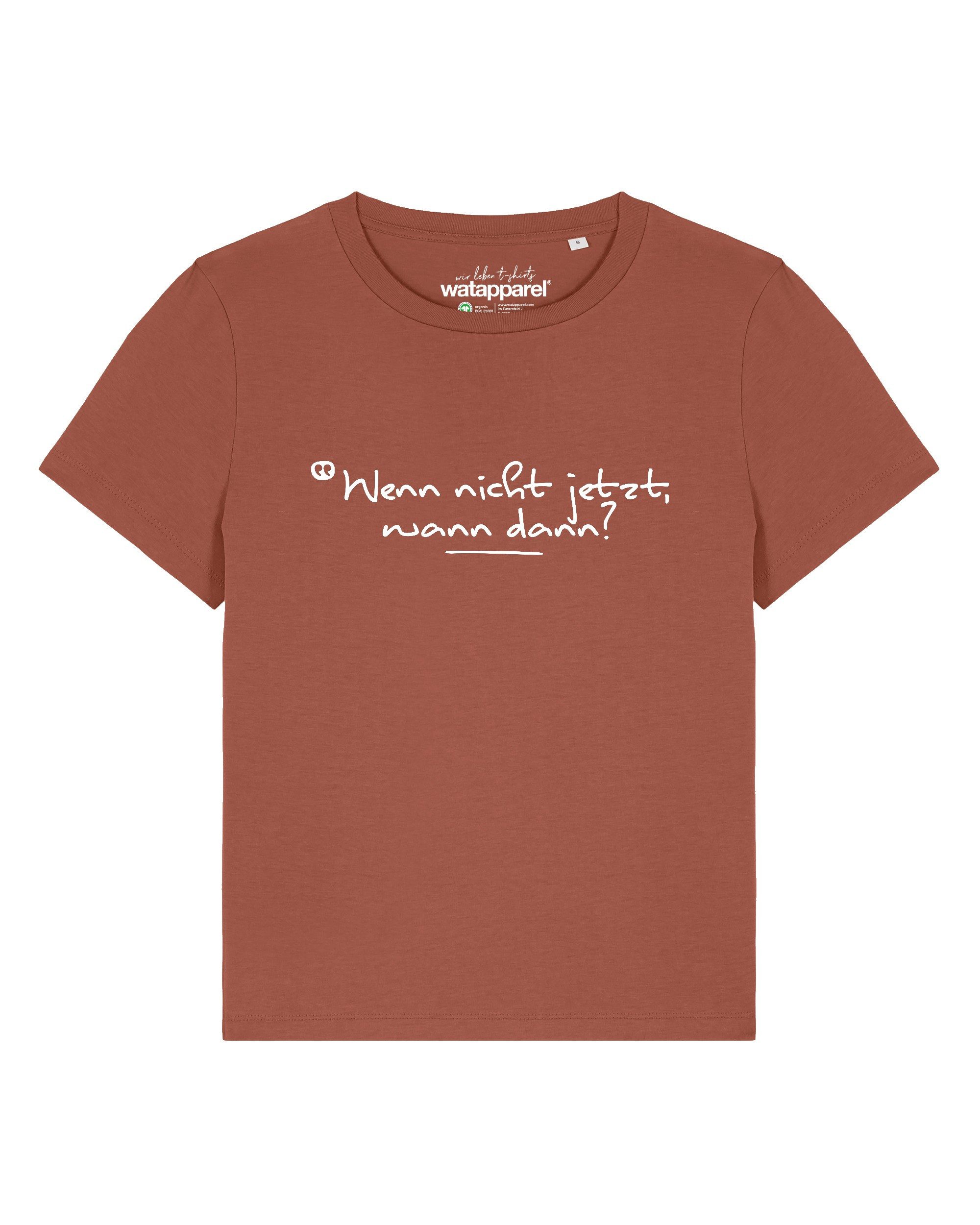T-Shirt Wenn nicht jetzt wann dann