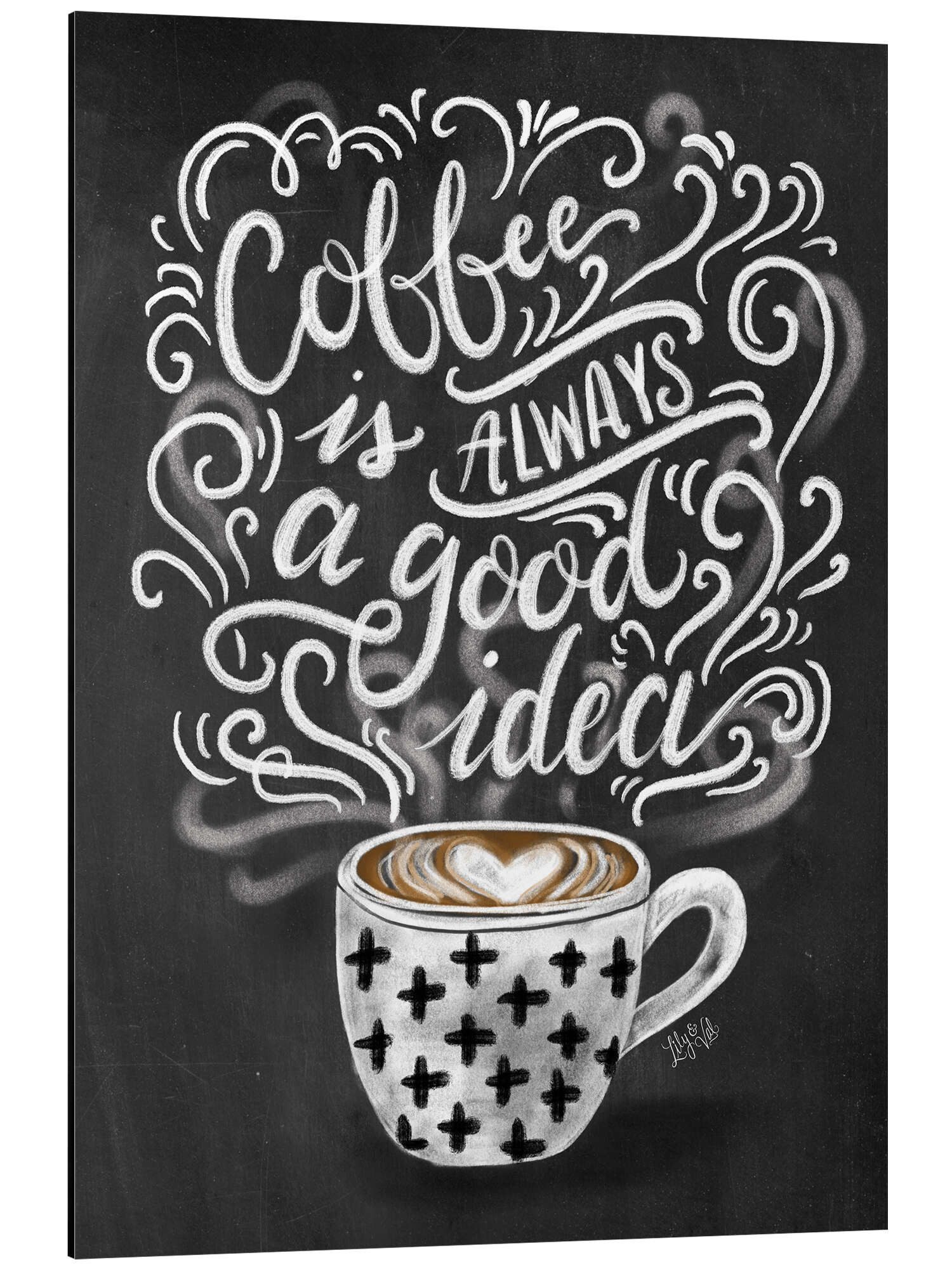 Posterlounge Alu-Dibond-Druck Lily & Val, Kaffee ist immer eine gute Idee (Englisch), Wohnzimmer Illustration