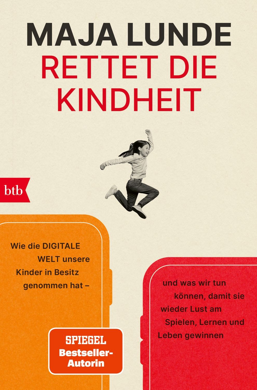 Sachbuch Rettet die Kindheit Wie die digitale Welt unsere Kinder in Besitz geno Maja Lunde