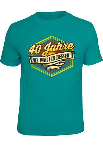 RAHMENLOS Футболка »40 Jahre - nie war ich...
