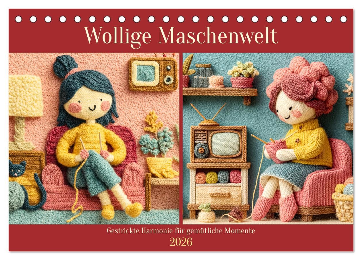 CALVENDO Wandkalender Wollige Maschenwelt. Gestrickte Harmonie für gemütliche Momente (Tisch
