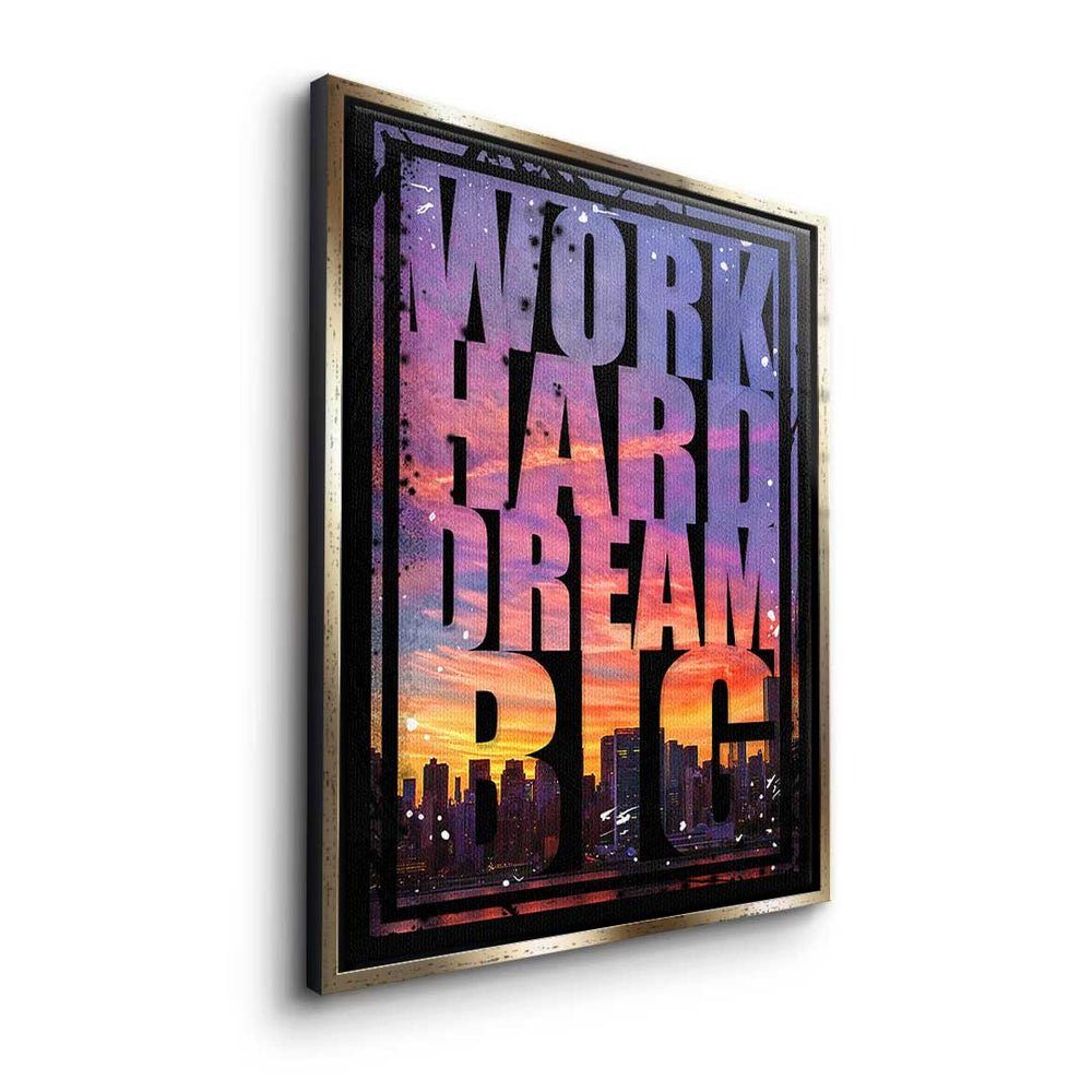 Skyline Work - Motivationsbi - Hard Dream Big DOTCOMCANVAS® Premium Leinwandbild Rahmen Leinwandbild, goldener -