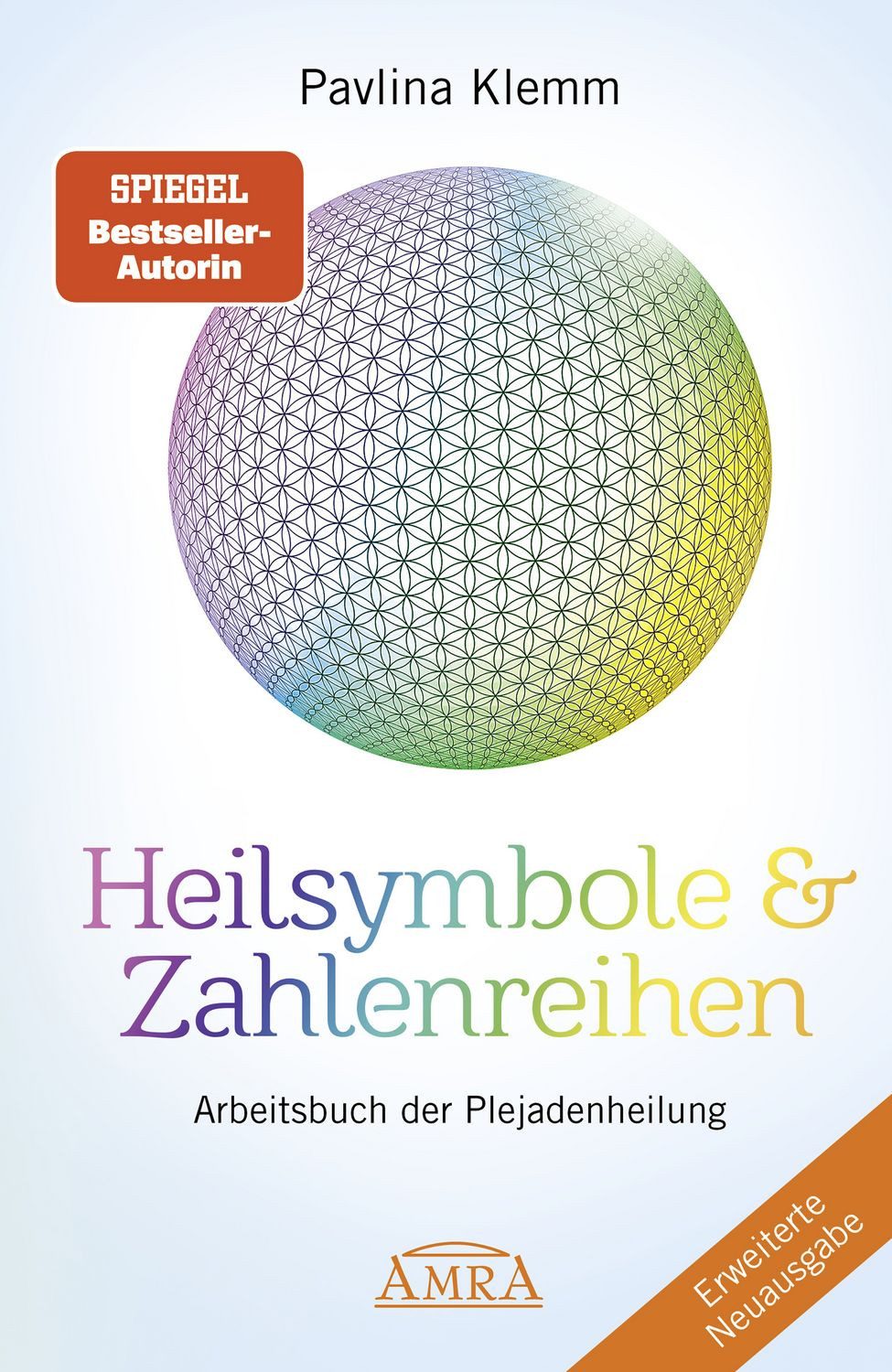 Heilsymbole & Zahlenreihen Band 1 NEUAUSGABE: Überarbeitetes und erwei / Pavlina Klemm