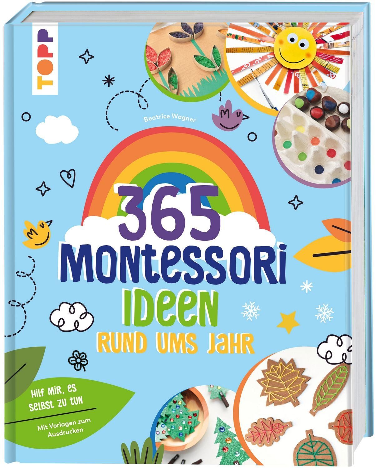 Montessori - 365 Kreativideen rund ums Jahr / Beatrice Wagner