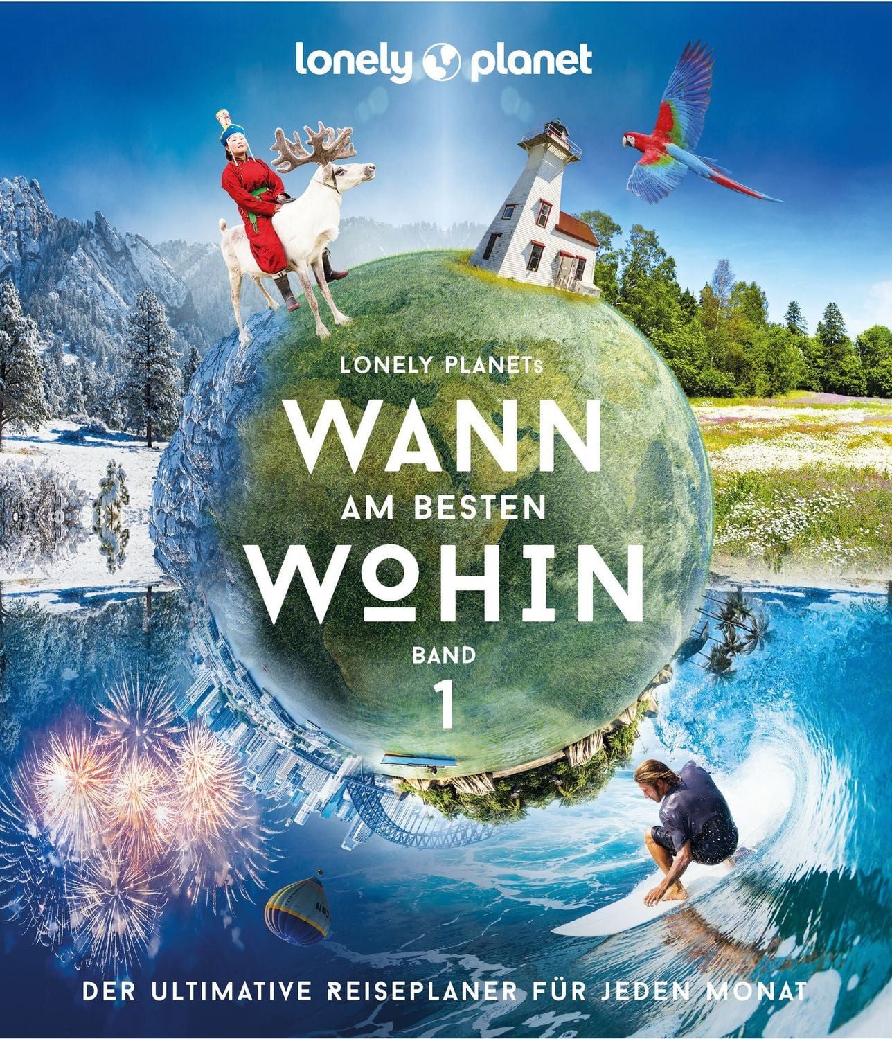 Lonely Planet Bildband Wann am besten wohin? / Lonely Planet Deutschland