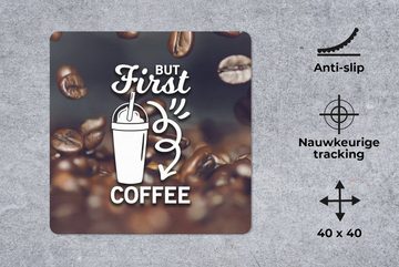 MuchoWow Gaming Mauspad Zitate - Sprichwörter - Kaffee - Aber erst der Kaffee (1-St), Mousepad mit Rutschfester Unterseite, Gaming, 40x40 cm, XXL, Großes